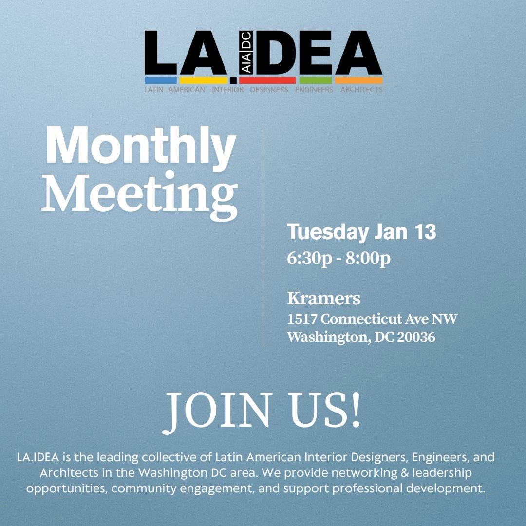 Happy New Year! Join us Tuesday January 13 at Kramers for our monthly meeting. We look forward to reconnecting and planning for the year ahead.
#laideadc #aiadc #latinosinarchitecture #latinoarchitects #latinodesigners