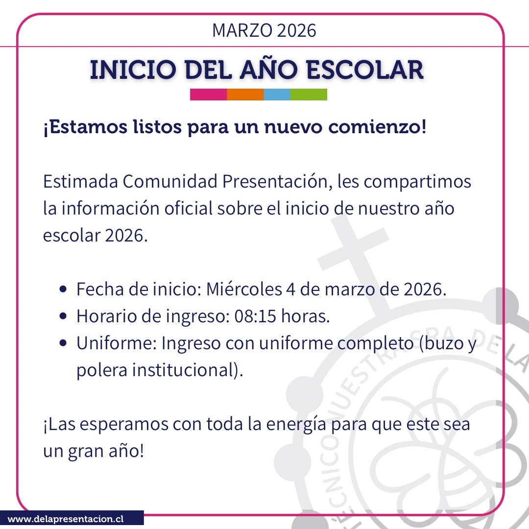 ¡Estamos listos para un nuevo comienzo!
Estimada Comunidad Presentación, les compartimos la información oficial sobre el inicio de nuestro año escolar 2026.
Fecha de inicio: Miércoles 4 de marzo de 2026.
Horario de ingreso: 08:15 horas.
Uniforme: Ingreso con uniforme completo (buzo y polera institucional).
¡Las esperamos con toda la energía para que este sea un gran año!