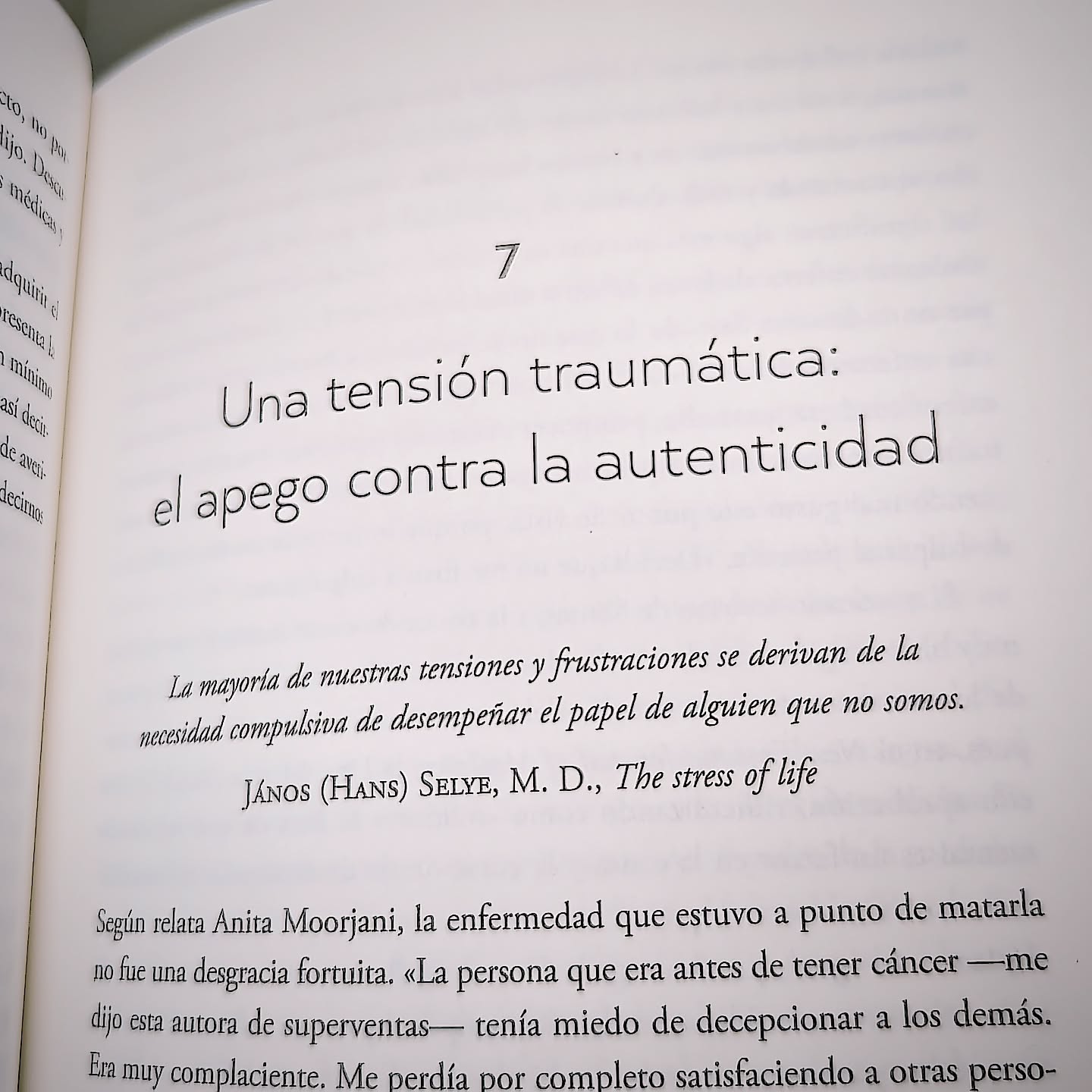 El trauma representa una distorsión y una limitación de la persona que cada cual estaba destinado a ser. Enfrentarse a él directamente, sin negarlo ni identificarse en exceso, es la puerta a la salud y el equilibrio.
Del libro: El mito de la normalidad del dr. Gabor Maté.
#seloquevinisteaser