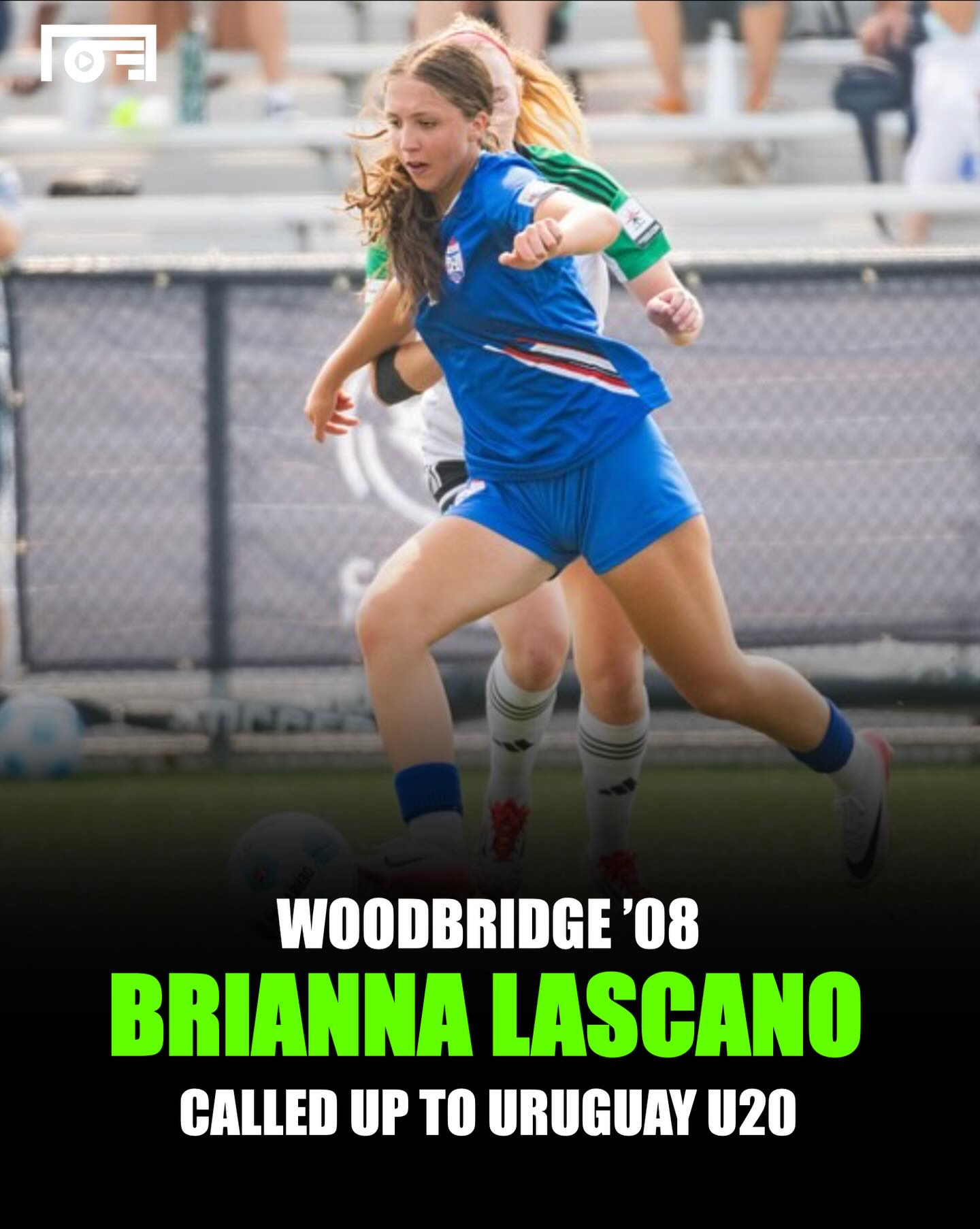 Woodbridge 2008 Brianna Lascano just completed camp with Uruguay U20s 🇺🇾
