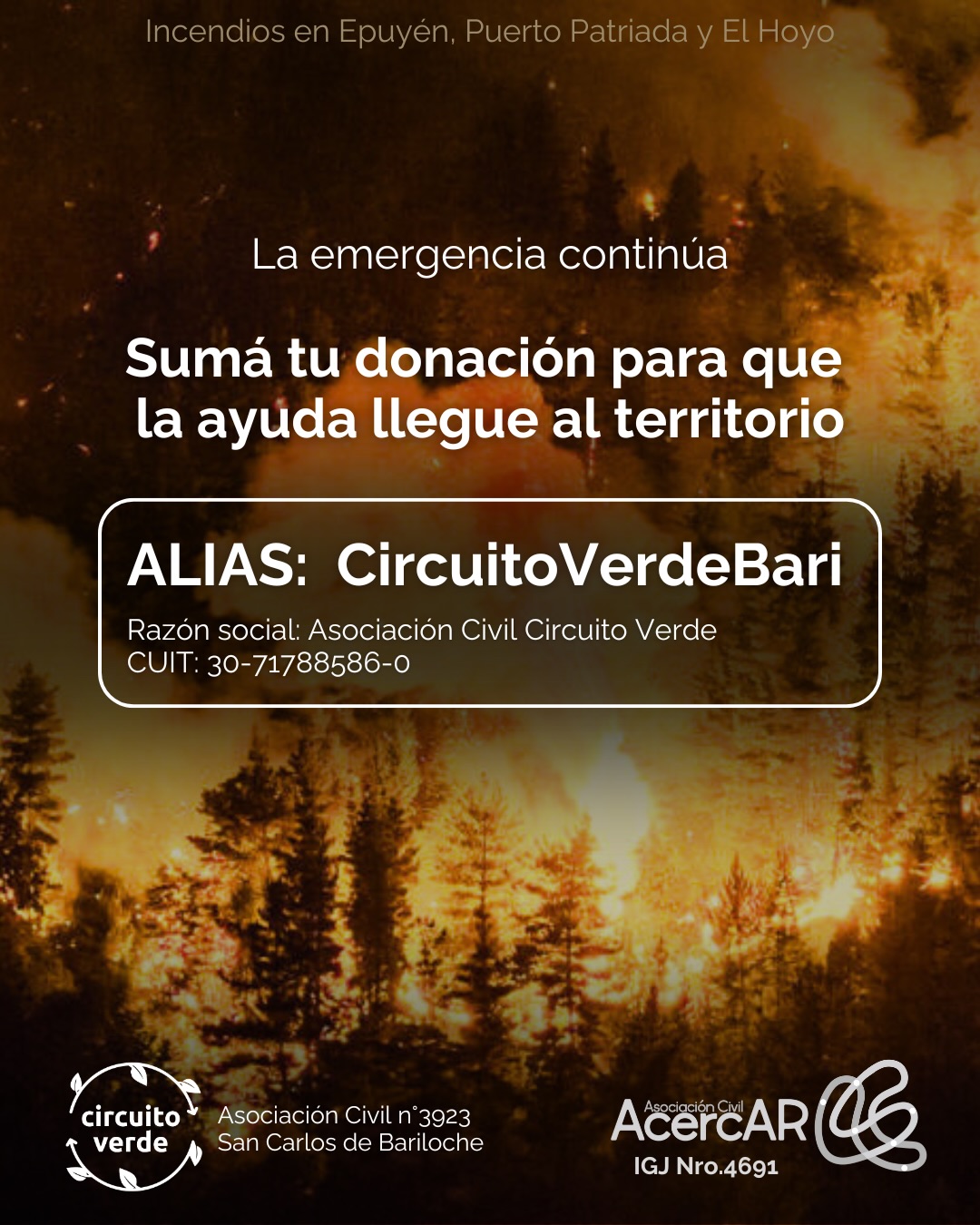 🔥 LA EMERGENCIA CONTINÚA: Sumá tu donación para que la ayuda llegue al territorio ❤️🩹
Desde Circuito Verde ponemos a disposición nuestra cuenta para recibir donaciones. Junto con @ac.acercar estamos en territorio relevando las necesidades, haciendo inventario, ejecutando compras y gestionando logística, para entender qué se necesita y hacer que llegue lo antes posible.
📥
ALIAS: CircuitoVerdeBari
Razón social: Asociación Civil Circuito Verde
CUIT: 30-71788586-0
A medida que ejecutemos los fondos, iremos compartiendo. Al finalizar la emergencia estará disponible en nuestra web un informe con las correspondientes rendiciones y facturas. En este sentido, están disponibles nuestros informes de gestión de donaciones del verano pasado ❤️🩹
Gracias a toda la comunidad que siempre confía en nosotros para hacer red y ayudar
📦 Donaciones de farmacia, alimentos y otros insumos seguiremos gestionándolas en conjunto con @club_andino_bariloche y @redsolidariabariloche2023 (información sobre puntos de recepción, días, horarios e items solicitados en sus perfiles)
Circuito Verde | Asociación Civil nº3923
Asociación Civil Acercar | IGJ Nro.4691