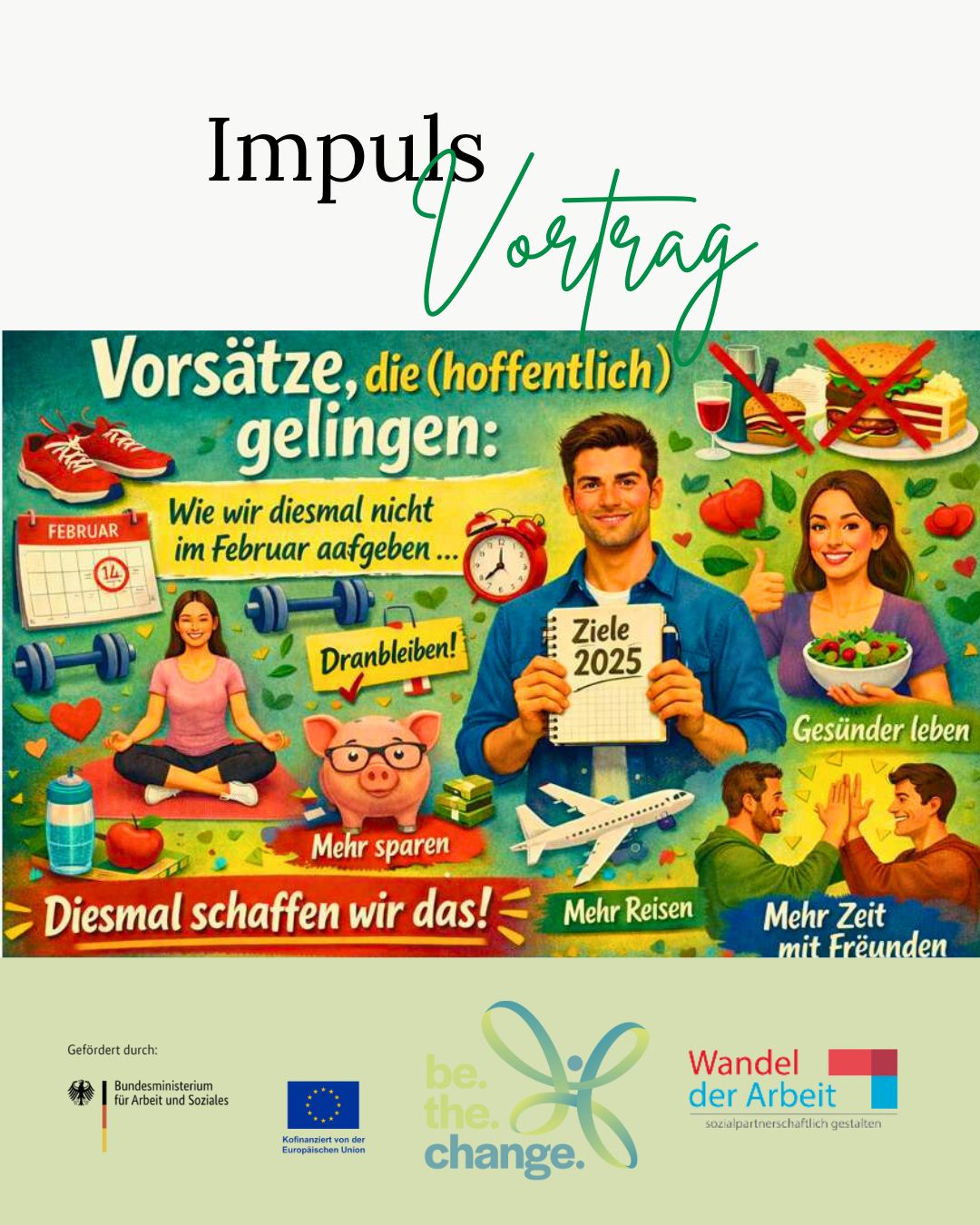 Spannender Impulsvortrag im Rahmen des Projekts "be.the.change."
Titel: Vorsätze, die hoffentlich gelingen:
Wie wir diesmal nicht im Februar aufgeben
In einem kurzweiligen Impulsvortrag wurde deutlich:
Vorsätze scheitern nicht an fehlender Motivation, sondern an fehlenden Routinen.
Nachhaltige Veränderung entsteht, wenn Verhalten systematisch über Gewohnheiten gestaltet wird – nicht über kurzfristige Willenskraft.
Wirksame Gewohnheiten zeichnen sich dadurch aus, dass sie
-sichtbar sind,
-attraktiv wirken,
-einfach umsetzbar bleiben
-und befriedigend erlebt werden.
Entscheidend sind kleine, konsequent zu wiederholende Schritte.
Nicht das Ziel macht den Unterschied – sondern das System dahinter.
Welche Gewohnheit möchten Sie gezielt aufbauen?
Vielen Dank an Patrick Merke für diesen spannenden und motivierenden Impuls.
Das Projekt wird im Rahmen des Programms „Wandel der Arbeit sozialpartnerschaftlich gestalten: weiter bilden und Gleichstellung fördern“ durch das Bundesministerium für Arbeit und Soziales sowie die Europäische Union über den Europäischen Sozialfonds Plus (ESF Plus) gefördert.
#berlin #pflege #krankenhaus #pflegeberufe #weiterbildung #businessacademymarburg
#europaeischer_sozialfonds #europaeischersozialfonds #esf #europaeischersozialfondsplus #esfplus
#europeansocialfund #europeanunion #eukommission #eusocial #arbeit #soziales #bmas #EUfunds #eusocial