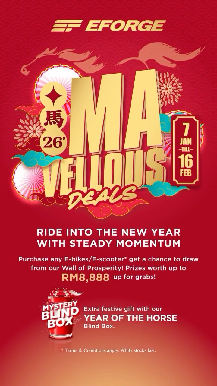 ๐โจ Ride Into the Chinese New Year with MA-Vellous Deals
Every purchase* comes with a festive tradition - select an angpao from our EFORGE Fortune Wall, each containing carefully prepared Premium Gifts, Cash vouchers up to RM888, Exclusive rewards and many more.
๐ 7 Jan โ 16 Feb 2026
๐ EFORGE Petaling Jaya & Kota Kemuning
Steady momentum. Thoughtful rewards.
*Terms and conditions apply.
โจ Why Ride with EFORGE?
๐ Free delivery within Klang Valley
๐ ๏ธ 6โ12 months warranty
๐๏ธ Instalment plans up to 24 months
๐ณ Debit & credit card instalment options
๐ Opening Hours
MonโSat: 10.30am โ 7.30pm
Sun: 10.30am โ 6.00pm
๐ EFORGE Petaling Jaya
No.1-1, Jalan SS26/4, Plaza Mayang,
Taman Mayang, 47301 Petaling Jaya, Selangor
๐ WhatsApp: 016-2088738
๐ EFORGE Kota Kemuning
C-G-03, Plaza Se Ruang, Persiaran Eco Sanctuary,
42500 Telok Panglima Garang, Selangor
๐ WhatsApp: 016-2088430
๐จ Dealer opportunities available
Interested? Reach out via WhatsApp.
#EFORGE #YearOfTheHorse #MAVellousDeals #electricscooter #electricbike