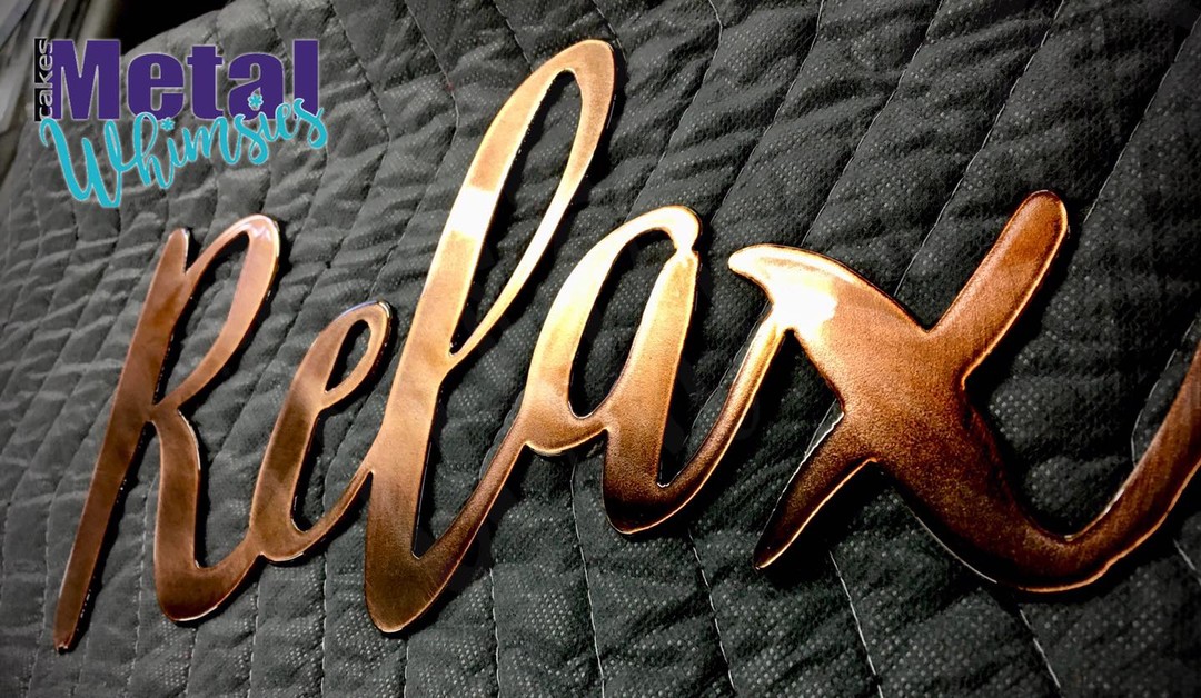 12” #relax #wallwords in our popular copper patina and powder coat clear! Available at www.cmwhimsies.com from 8” to 48”! #cmwhimsies