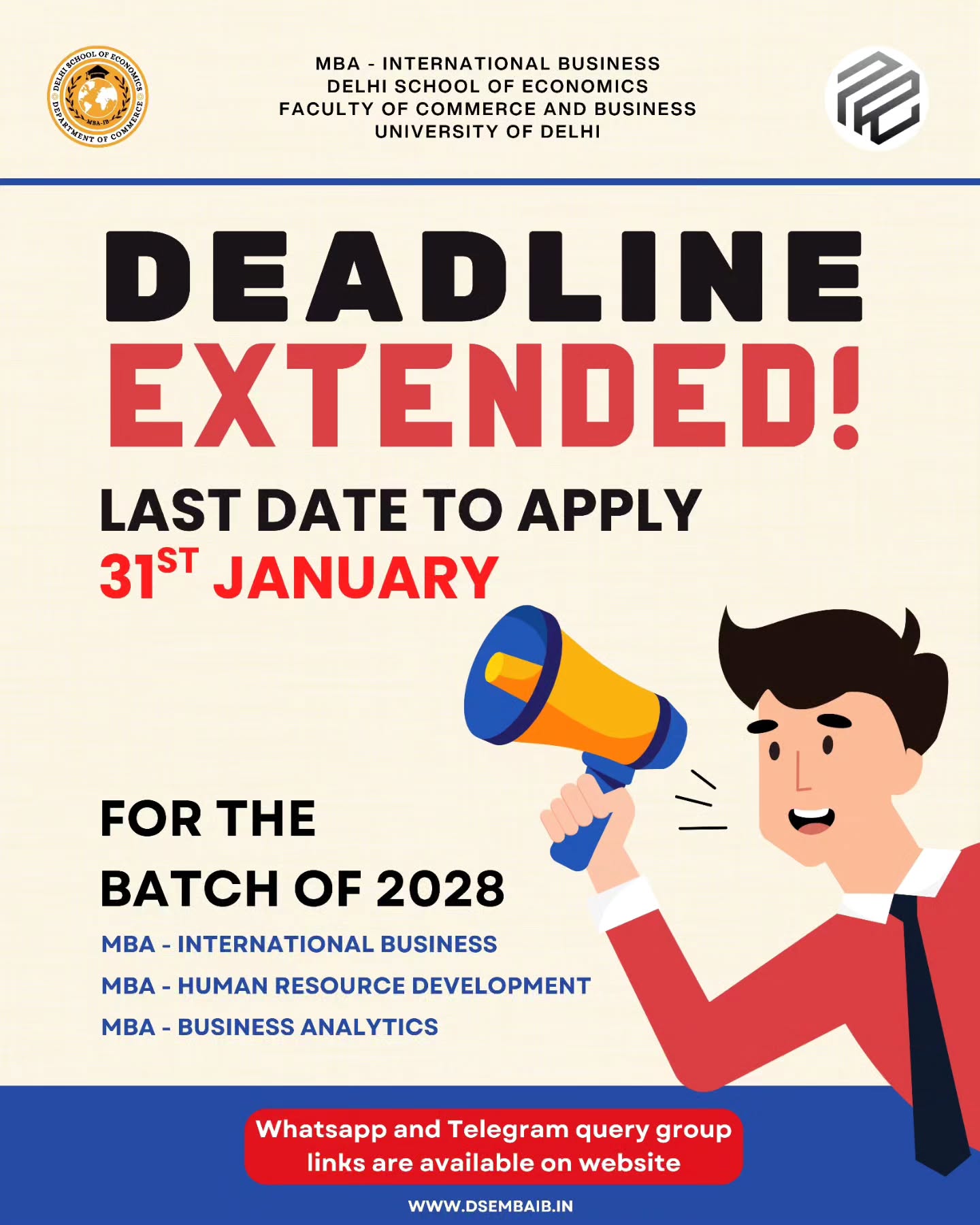 🚨 DEADLINE EXTENDED! 🚨
Your chance to join MBA-IB, MBA-HRD & MBA-BA Batch of 2028 at Delhi School of Economics is NOW open till 31st January!
Shape your future in international business, human resources, or analytics with DSE's world-class programs.
Apply today via the official portal and kickstart your journey! Link in bio.
#DSEMBA #MBAIB #MBAHRD #MBABA #AdmissionsOpen #DSE #DelhiSchoolOfEconomics #Batch2028 #MBAAdmissions #UniversityOfDelhi