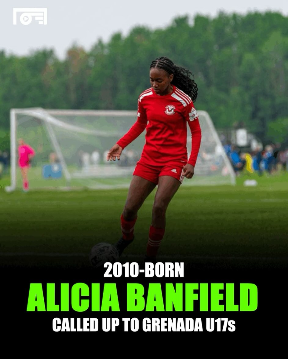 Alicia Banfield will be in Camp for Grenada U17 🇬🇩