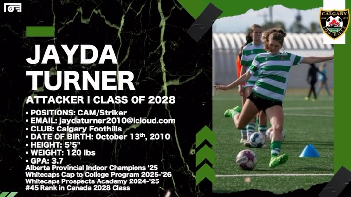 Jayda Turner Highlight Video Out Now 🚨
Unreal player out of Calgary, Alberta. She plays as a 10/9 with Calgary Foothills and is being tracked by Whitecaps Caps to College Program. While still young (2010) we have no doubts that Jayda will be a key player in a NCAA/USPORTS program down the road. She has a fantastic shot on her from all ranges, as seen through many powerful long shots from as far as 30 Yards in the video. When dribbling, she hits full stride quickly and has real power when driving at opponents making her hard to stop. She has fantastic feet so she is able to navigate well in tight spaces, and uses it to her advantage using skill to beat defenders. Uses her body very well to shield the ball. We look forward to seeing what’s next for this Foothills Prospect.