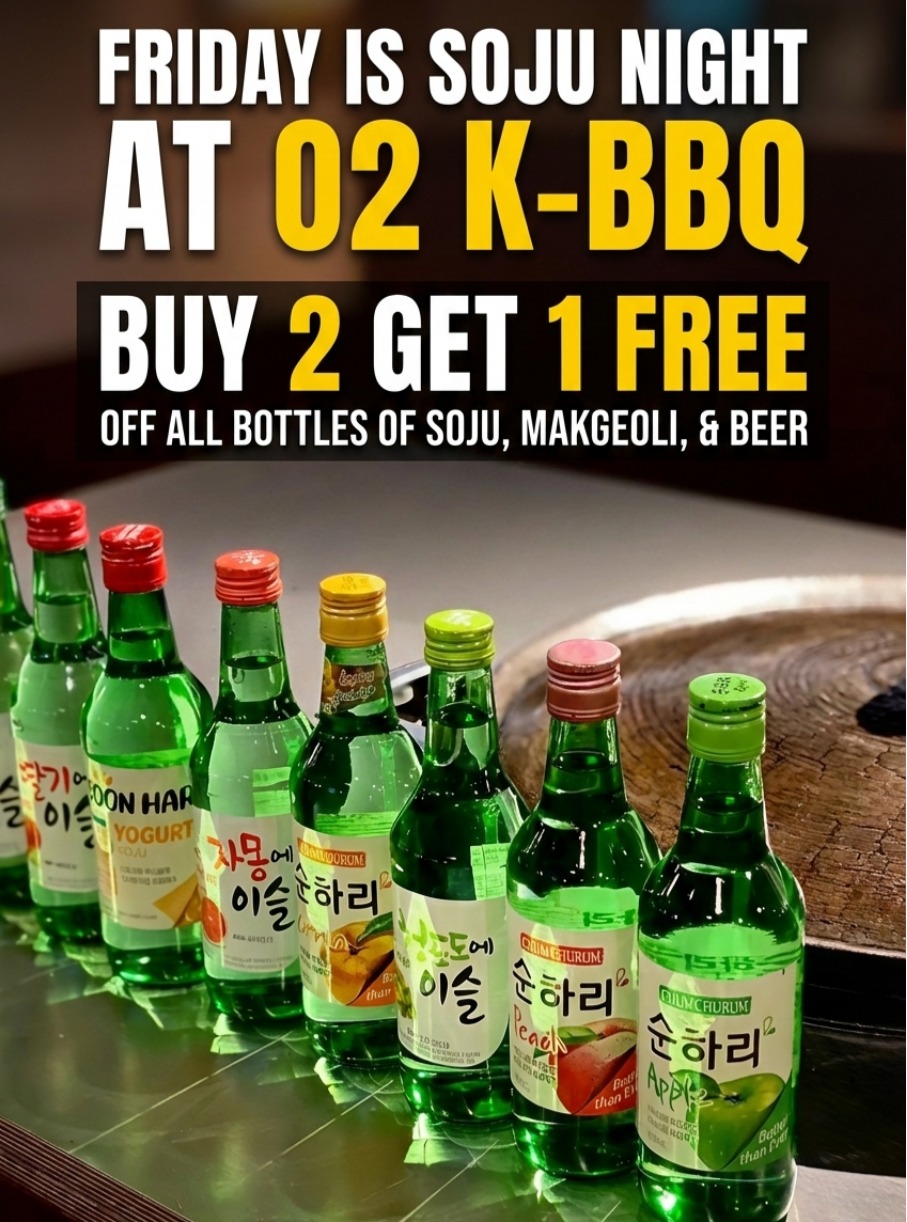 🥶🔥 Cold weekend? Even better for Soju Night. 🔥🥶
When the temperature drops, soju is best ice cold ❄️🍶
This Friday, warm up at the grill and cool down with drinks at O2 K-BBQ Guttenberg.
🍶 Soju Night Friday
✨ Buy 2, Get 1 Free
Applies to Soju, Makgeolli, and Beer
👇
🥩 All-You-Can-Eat Korean BBQ, grilled at your table
❄️ Freezing cold soju that drinks smooth and clean
🔥 Late nights, hot grills, zero rushing
New to Korean BBQ? This is the night.
Already a fan? You already know. 😌🔥
🕒 Hours:
Monday – Thursday& Sun: 12:00 PM – 12:00 AM
(Last Call 10:45)
Friday – Saturday: 12:00 PM – 1:00 AM
(Last call 11:45 PM)
Sunday: 12:00 PM – 12:00 AM
(Last call 10:45 PM)
📍 7000 JFK Blvd E, Guttenberg, NJ 07093
📞 201-210-4051
📲 Reserve a table today
👉 https://www.o2kbbq.com/reservations
#O2KBBQ
#O2KBBQGuttenberg
#SojuNight
#HudsonCountyEats
#NorthJerseyFood
#KoreanBBQ
#AllYouCanEatBBQ
#LateNightEats
#ColdWeatherEats
#DateNightNJ
#GroupDining