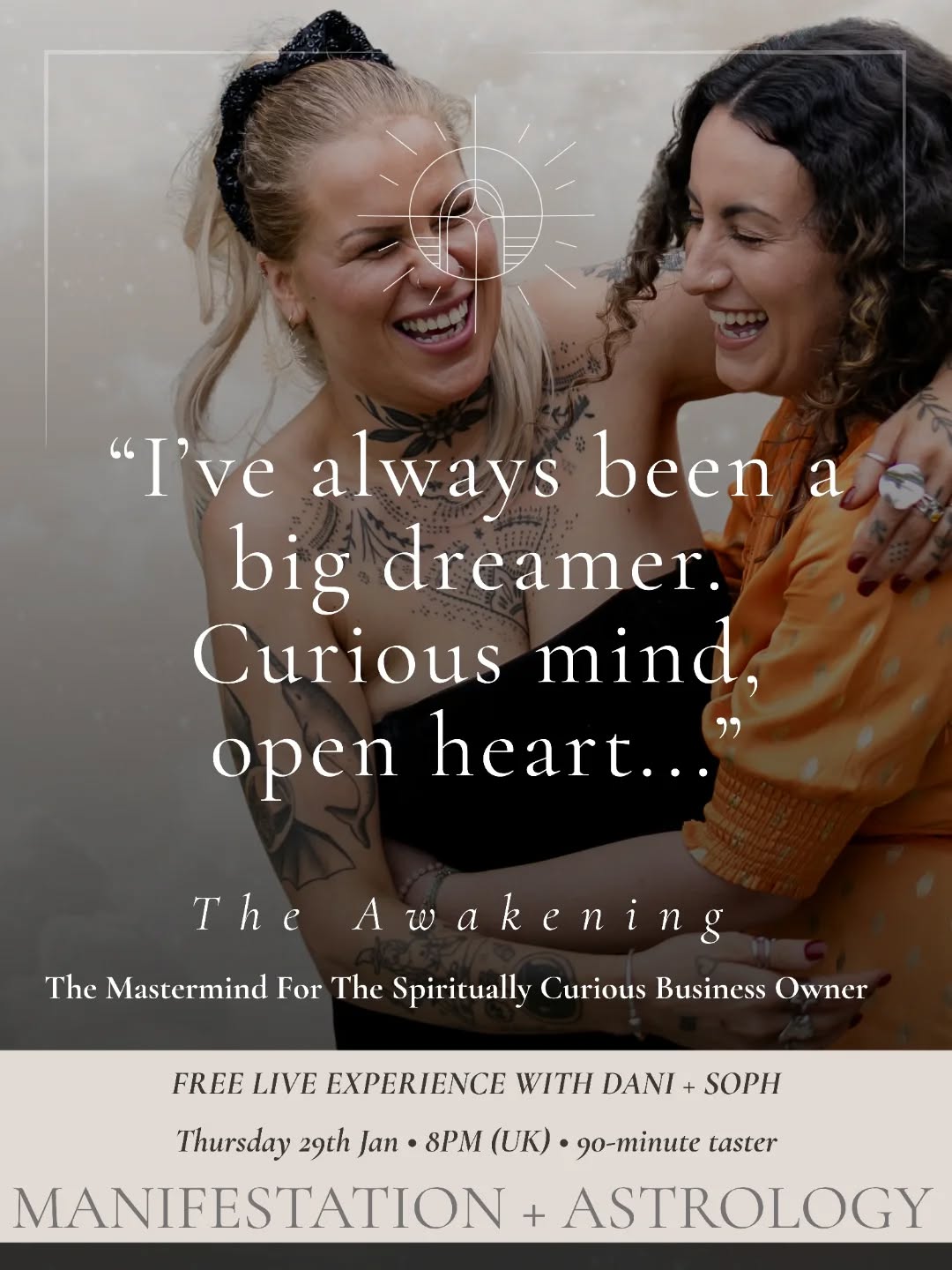 I’ve always been a big dreamer. A believer in magic & wonder. A curious mind, open heart.
I’ve always loved the magic - tarot, psychic mediums, stories about witches and fairies, dragons and mythology… I’ve always loved faith, culture, history, and the unseen beliefs that connect it all...
But - I never quite felt like I’d found my “religion” my faith. I was brought up Roman Catholic - school, church, the lot, and whilst I respected it, a lot of it never fully felt like home.
I believed in something bigger. Less closed. Less disconnected. More connected. More united in oneness. More inner compass driven. More expansive. More… Magic. Universal laws & soul stuff. That's my faith, my belief system, my religion now.
In the Spring of 2024 I was introduced to the world of Women’s Circles, Crystals, Angel Cards, Akashic Records & Human Design… & this sparked the most amazing discovery of remembering and soul awakening.
I found myself. Like truly met myself for the first time in a kind of remembering but rediscovery kind of way. I then began to shed. What no longer aligns - what excuses I had been making, what I had been hiding behind, I move fast. My mentors all said it, I would gain clarity, perspective then take the aligned action. I would manifest situations & opportunities super quick. I completely transformed my business & my personal life.
It wasn’t all light & love.There were heartbreaks, endings, shadow work, grief… & huge lessons in self-trust & truth.
But I’ve never felt happier. Calmer. More in flow.
More me.
& by the end of 2025, I had stepped fully into my work as The Soul-Aligned Mentor - teaching soul-deep confidence, visibility & mindset - and even started writing for a global spiritual magazine as their Law of Attraction, Manifestation & Energy Alignment Expert… That’s a manifestation story for tomorrow!
I wanted to bottle up everything I’d learnt… All the wise women I met & share it.
So I kind of have!! 😱😍
The Awakening : The Mastermind for the Spiritually Curious. Reopens on 13.03 for 13 women.
Me & Soph are hosting a free Manifestation & Astrology masterclass on Thursday. Link in bio 💖