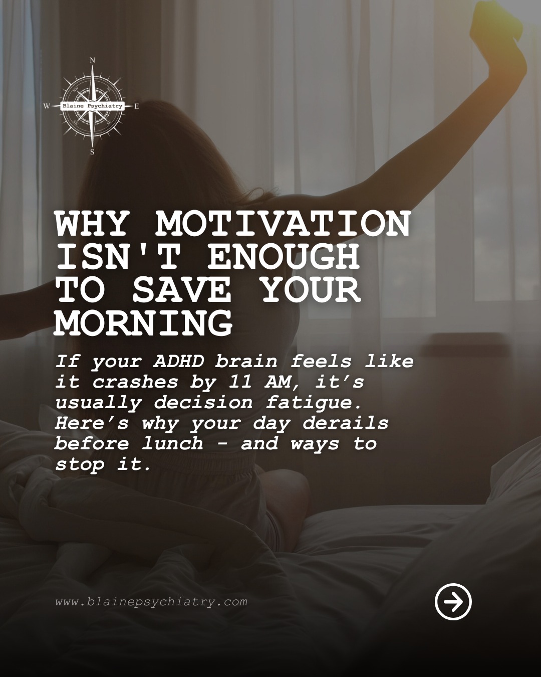 Mornings can set the tone for the entire day, but for those with ADHD, they can also be the biggest hurdle.
It’s easy to feel like you’re failing when your energy crashes before lunch, but often, it’s just decision fatigue setting in early. The goal isn’t to build a perfect, aesthetic routine; it’s to build a system that protects your energy for the things that actually matter.
Start small. Protect your focus. And remember, momentum beats motivation every time.
#ADHDSupport #MentalHealthMatters #MorningRoutine #DecisionFatigue #ProductivityTips #CollegeLife #YoungProfessional #Neurodivergent #MentalHealth #Psychiatry #PersonalGrowth #Selfhelp #Selfimprovement #collegementalhealth #studentmentalhealth #YoungProfessionals #blainepsychiatry