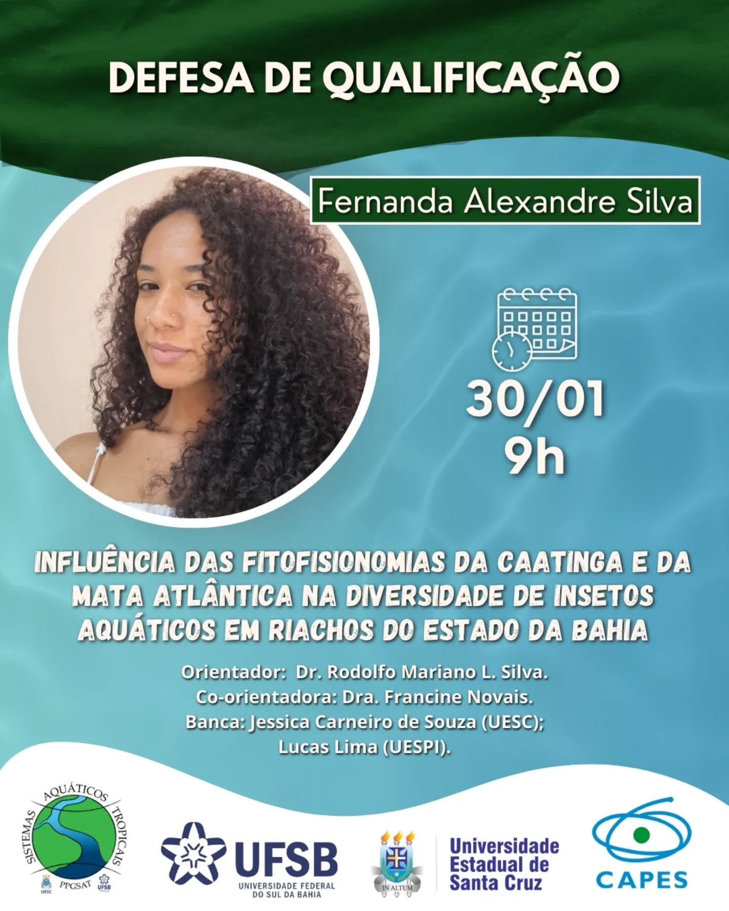 🎓🌱 Nova Defesa de Qualificação no PPGSAT! 🌱🎓
Convidamos todos para a Defesa de Qualificação de Fernanda Alexandre Silva, que vai apresentar seu trabalho sobre a diversidade de insetos aquáticos em riachos da Bahia 🦟💧🌿
📌 Tema:
Influência das fitofisionomias da Caatinga e da Mata Atlântica na diversidade de insetos aquáticos em riachos do estado da Bahia
🗓 Data: 30/01
⏰ Horário: 9h
📍 Local: Sala 7 do Pavilhão Max de Menezes
@fernandaalexandres
Vamos prestigiar esse momento tão importante na trajetória acadêmica! 💙✨
#PPGSAT #DefesaDeQualificação #PósGraduação #SistemasAquáticosTropicais