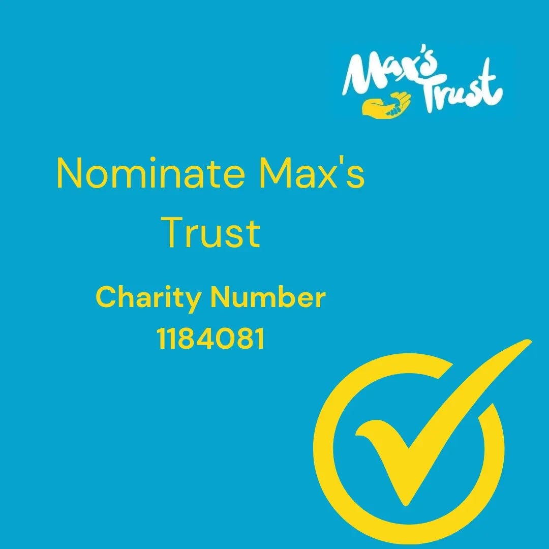 Please vote for Max's Trust for the Benefact Group 12 Days of Christmas draw for £1000. This would mean so much to a small charity like ours.
Max's Trust charity number 1184081 under the category of "Health"
https://movementforgood.com/?fbclid=IwY2xjawGgmG9leHRuA2FlbQIxMQABHS8RFh4nlFClycfTXKAgjfJOIrMu0gp9uGdupof8-JK7J6_hQcgTbizDKw_aem_z-lBDbMwQIIgMGGEBO-t_g#nominateACharity
