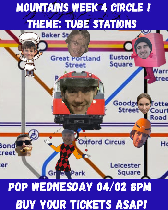 Please prepare yourselves for Mountain’s SECOND circle of the year?!? We’re heading back to the Copper Rooms in the SU Wednesday week 4.Get your tickets (Pop + Event) early before they sell out.Costumes are REQUIRED and must be tube-station themed — the more niche, the better. Expect strong outfits and full commitment to the station you choose. Feel free to invite some non-mountaineering friends if you’re unlucky enough to have some of those.