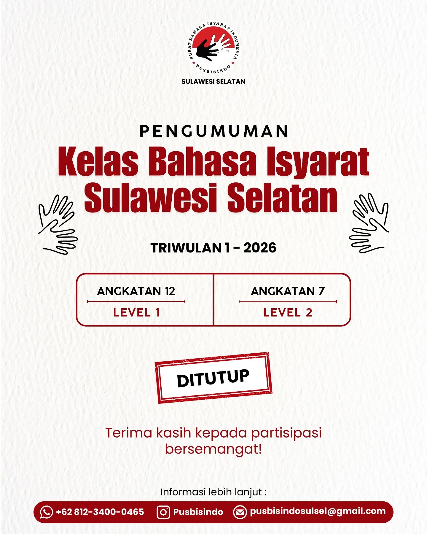 Halo semuanya!
Pendaftaran Kelas bahasa isyarat area Sulawesi Selatan telah resmi ditutup hari ini.
Kami mengucapkan terima kasih atas antusiasme dan partisipasi seluruh peserta yang sudah mendaftar ๐ค
Sampai jumpa dan selamat belajar bersama di kelas Bahasa Isyarat Sulawesi Selatan ๐คโจ
Untuk yang belum sempat mendaftar, pantau terus informasi pendaftaran berikutnya yaa
#bahasaisyarat #kelasbahasaisyarat #bisindo #bahasaisyaratindonesia #kelasbahasaisyaratindonesia belajarbersamaTuli pusbisindo pusbisindoSulawesiselatan
