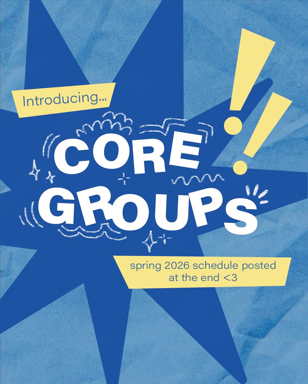 Core Groups are starting this week! 🥳
We hope that God and this community will become a “core” part of your life 🌱 See you there 😊
WCG
📌Wed @8PM, Faunce 225
MCG
📌Wed @8PM, PRob Chandelier Rm
GICG
📌Thurs @7:30-9:30PM