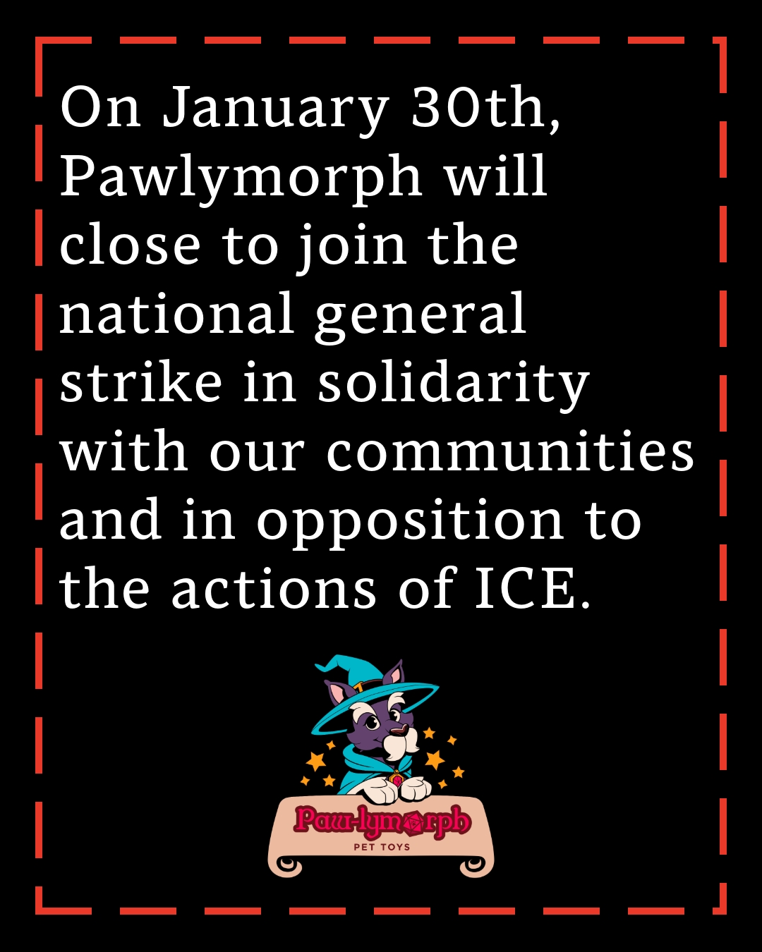 This Friday, we are joining the national general strike in opposition to ICE.
We believe in community care, dignity, and the power of collective action. Even when our participation looks different, our values are the same. By pausing our work and using our platform, we are standing in solidarity with those directly impacted by ICE’s actions and with the many small businesses, workers, and organizers who are able to shut their doors.
We recognize that not everyone has the ability to participate in a strike, and we hold deep respect for the difficult choices people are navigating right now. If you are able to join by striking, organizing, showing up, or supporting those who do, we strongly encourage you to do so.
Every action matters. Solidarity is built together.