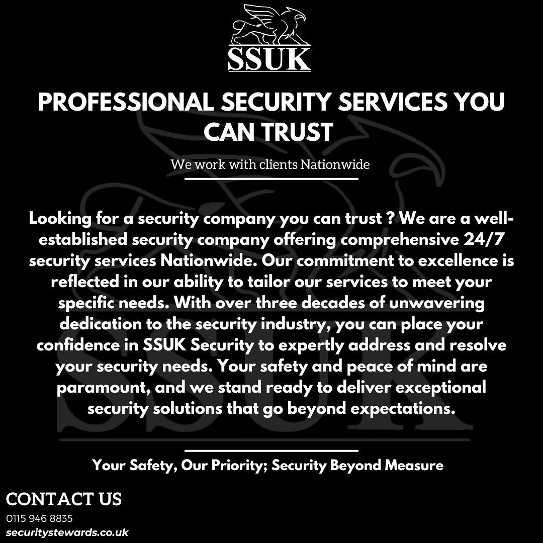 Elevate your safety with SSUK Security. Proudly delivering exceptional security solutions. Book with us today on our website, or give us a call.