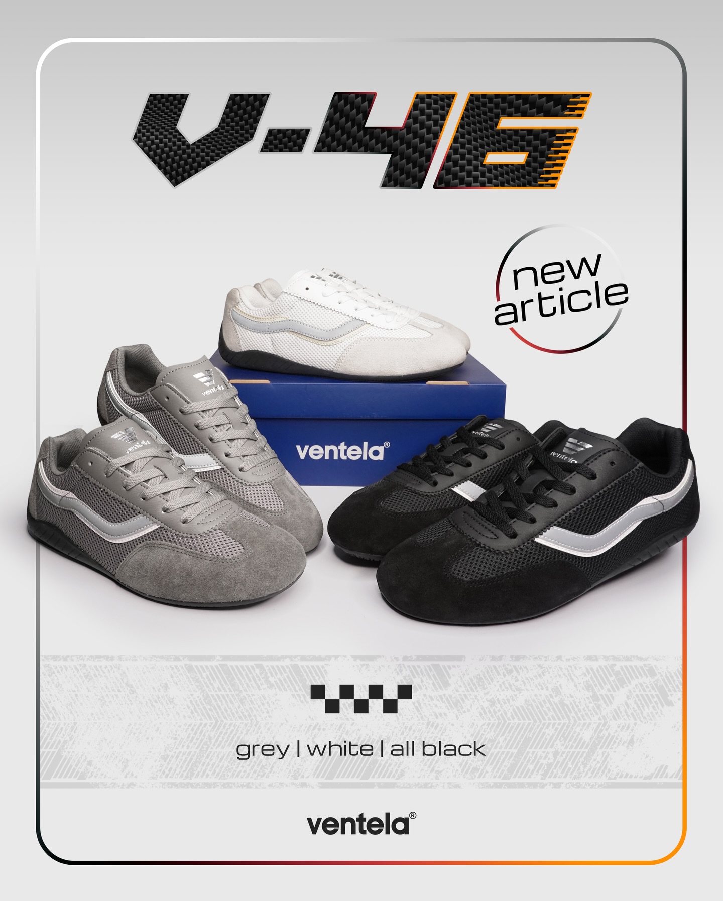 Setiap orang punya caranya sendiri buat bergerak.
Ada yang cepat. Ada yang tenang.
Tapi semua butuh sepatu yang bisa ngikutin ritme hidupnya.
Introducing : Ventela V-46.
A sleek silhouette with a sporty soul.
Inspired by racing culture. Built for real life.
All Black | Grey | White
IDR 409.800
Features :
- Premium suede toecap & back counter
- Premium mesh upper
- Logo embroidery on back counter
- Double layered stripe (3M reflective & PVC)
- New patterned outsole and logo
C’mon! Move at your own speed!
Coming real soon at your favourite resellers!
#VentelaV46 #V46