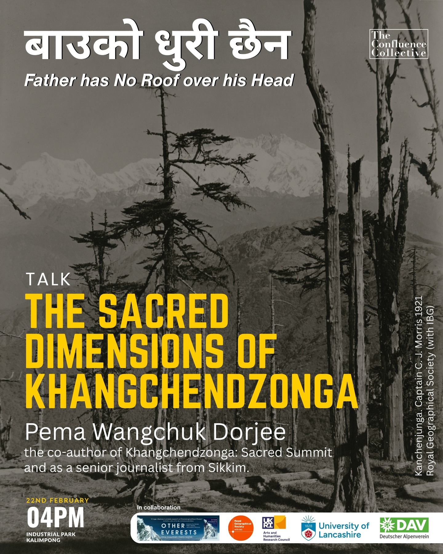 The Sacred Dimensions of Khangchendzonga
A talk by Pema Wangchuk Dorjee @pemawangchukdorjee
Khangchendzonga: Sacred Summit has profoundly shaped how we understand Khangchendzonga not merely as a geographical landmark, but as a living, sacred presence. In this talk, Pema Wangchuk Dorjee explores how the mountain is worshipped, revered as a guardian, and embedded within local cosmologies and belief systems.
Set against dominant narratives of conquest and discovery that shaped early Everest and Himalayan expeditions during the British and European imperial period, the talk foregrounds parallel local understandings of mountains as sentient, sacred beings. It offers a vital counterpoint to imperial histories, inviting us to reflect on reverence, guardianship, and lived relationships with the Himalayas.
This talk is part of the बाउको धुरी छैन exhibition programme, which brings together talks, workshops, and interactive activities to deepen engagement with Himalayan histories, labour, and lived experiences. Significantly, the exhibition is being held in a place from which many of the historic Himalayan expeditions of the 1920s were organised, creating space for dialogue, reflection, and intergenerational exchange rooted in local perspectives.