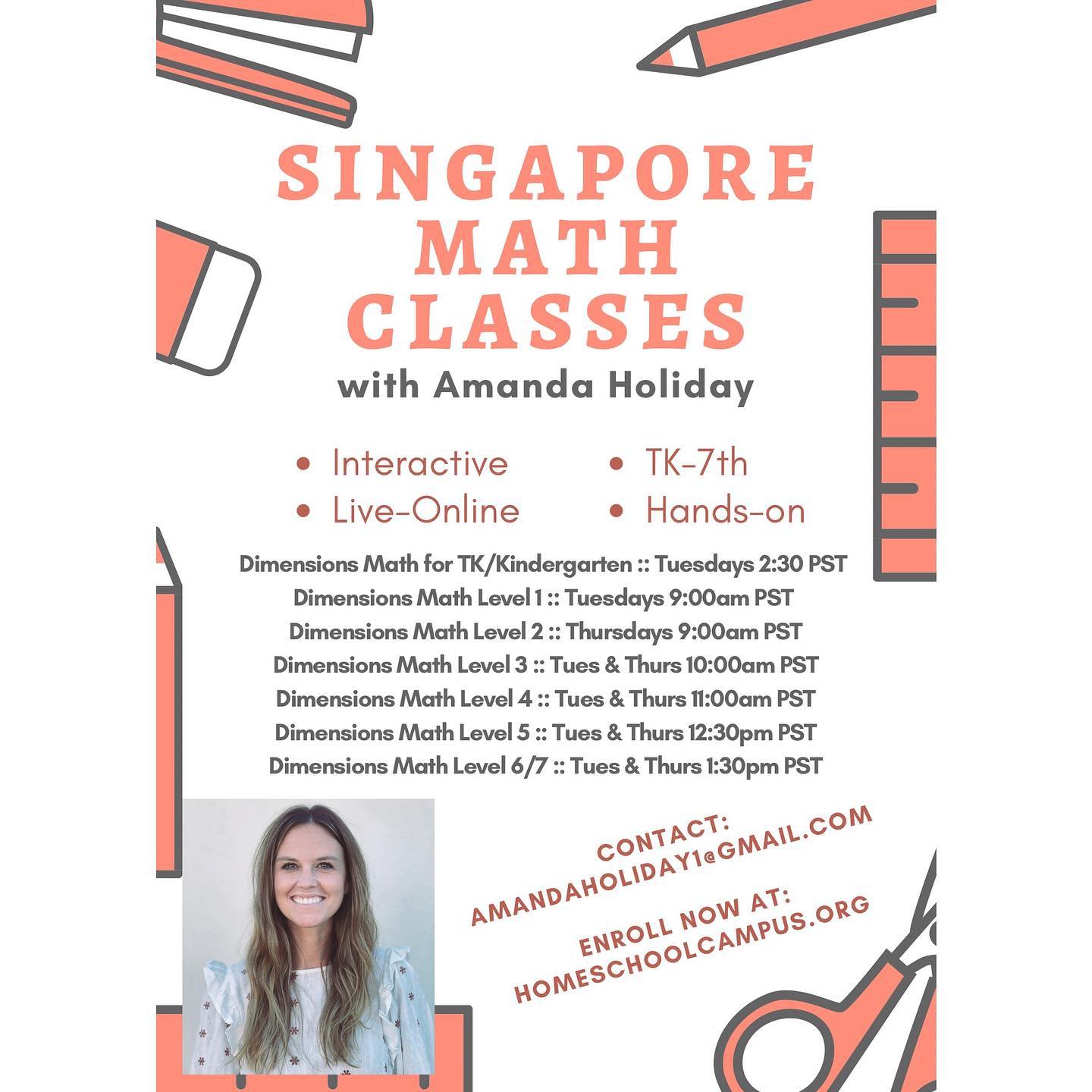 Homeschooling in the fall? Looking to outsource math next year? I would love the chance to teach your child!
🙋🏻♀️Mrs. Amanda Holiday's TK-7th grade Dimensions Math program is designed to help prepare your child for Pre-Algebra and beyond!
Her LIVE-ONLINE program focuses on more than rote memorization and encourages:
🔹active thinking,
🔹communication of mathematical ideas,
🔹problem solving,
🔹and creative thinking, which helps develop the foundation students will need for more advanced mathematics later on!
🧮With each concept, students will first learn the concept concretely, using hands-on materials. 📊 Then, they will learn the concept through visual drawings or diagrams. 📝 Once the deeper meaning behind concepts is established, students will then apply what they learned to solve problems abstractly and more quickly, using written methods.
Some additional highlights of Amanda Holiday’s online math classes:
🤚🏼Even though we are conducting class virtually, the HANDS-ON aspect of my classes is still a key part of your child's learning at home!
🎲 Mrs. Holiday utilizes LOTS of fun, live math GAMES to help practice math skills they are learning in class!
⏳ Each class begins with a quick virtual MATH FACTS drill to keep those sharp!
💡 Mrs. Holiday sends ideas for ACTIVITIES and games you can use at home to further SUPPLEMENT what they are learning.
📖 Mrs. Holiday has many math STORYBOOKS that she reads aloud to provide a rich opportunity to build literacy skills as well.
📒 HOMEWORK is assigned each week from the Dimensions Math Workbooks. I give you a detailed syllabus to help you stay on track with your assignments throughout the year!
💻 If you can't attend the live class that week, you will have access to the RECORDING of the class to watch at any time!
👩🏻🏫 Mrs. Holiday sends extra VIDEOS for your child to watch throughout the week to keep those concepts we learn live, fresh in their minds!
ENROLL NOW: www.homeschoolcampus.org (link in bio)
EMAIL Amanda Holiday if you have more questions: amandaholiday1@gmail.com