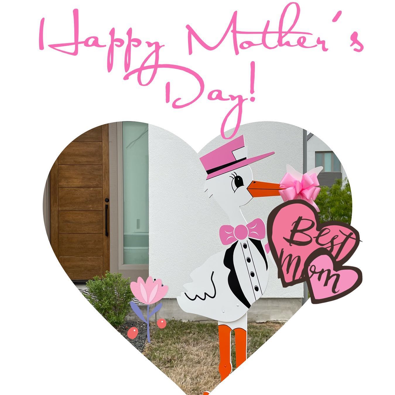 Happy Motherโs Day!!
~XOXO, Storks and More of Austin