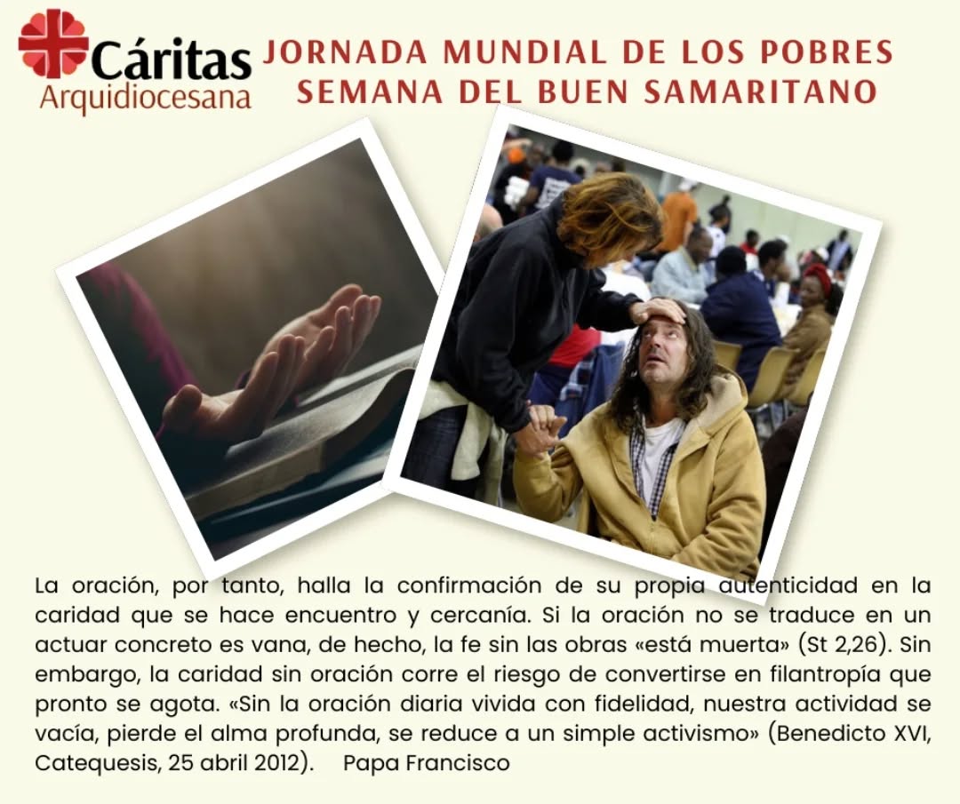 #SemanadelBuenSamaritano #JornadaMundialdelosPobres
#WorldDayofthePoor #CáritasArquidiocesana @franciscus