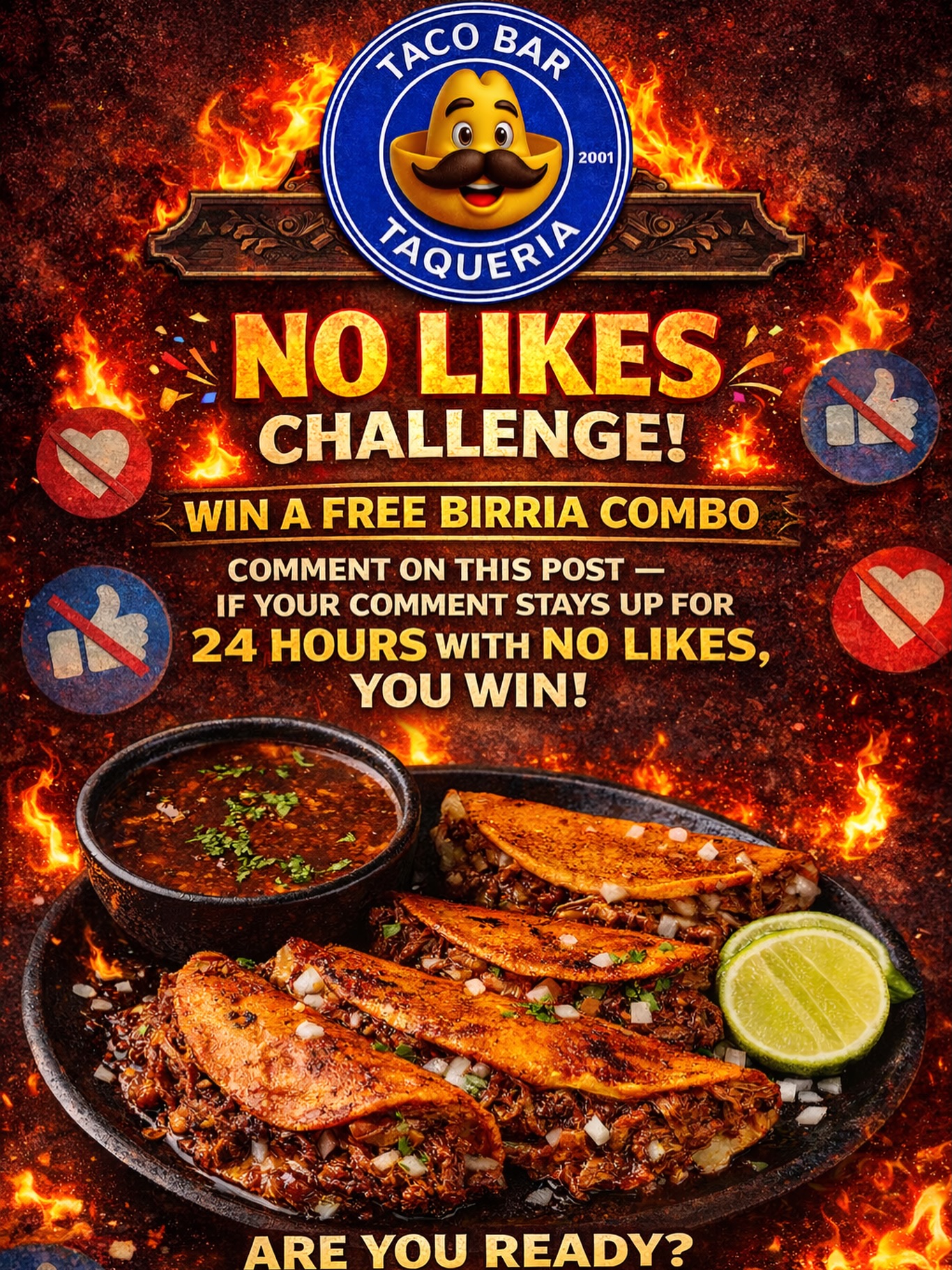 🌮🔥 NO LIKES BIRRIA CHALLENGE 🔥🌮
Win a FREE order of Birria Tacos!
Rules 👇
1️⃣ Comment on this post
2️⃣ If your comment goes 24 HOURS with NO LIKES, you WIN a FREE order of Birria Tacos 🌮🌮🌮
3️⃣ Comment as many times as you want
4️⃣ If someone likes your comment — ⏰ timer resets
5️⃣ First comment to survive 24 hours with NO LIKES wins
6️⃣ Only ONE winner
👀 See a comment with no likes?
Hit 👍 to reset their clock and keep the chaos going 😈
