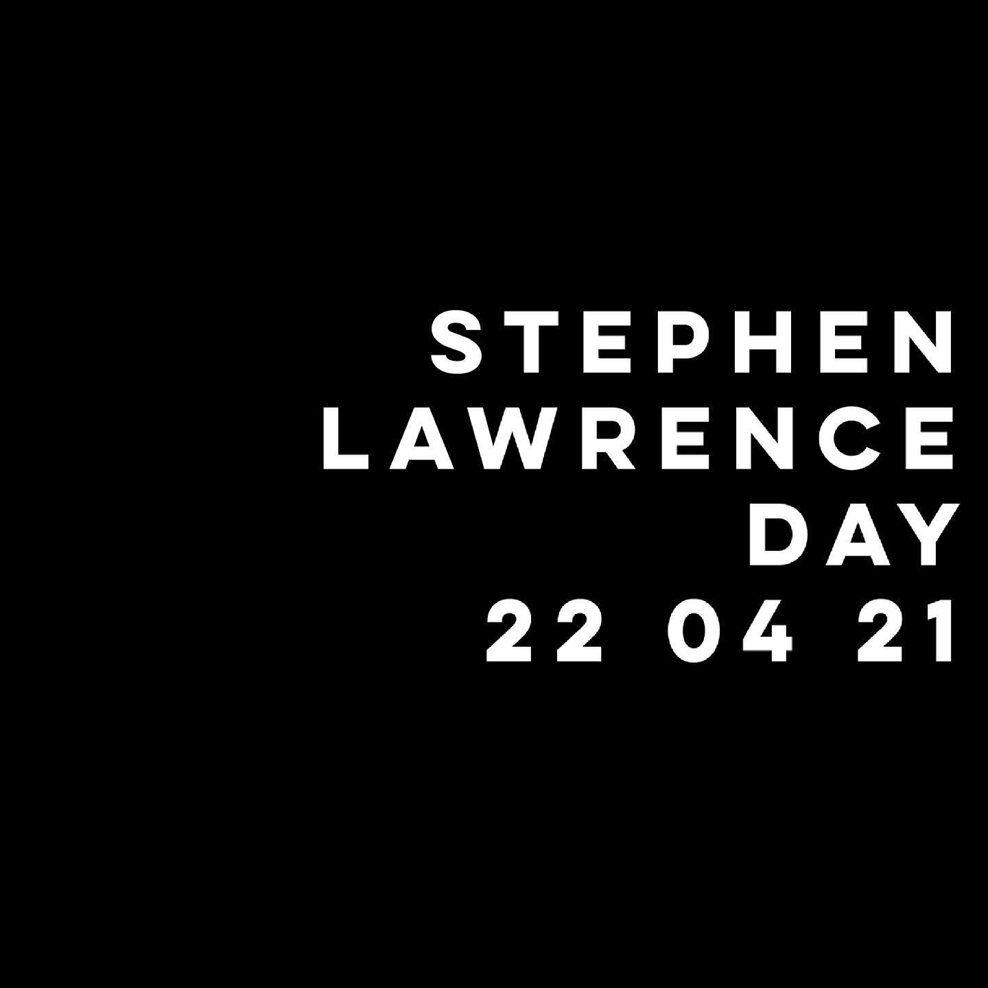 Stephen Lawrence Day
22 04 21