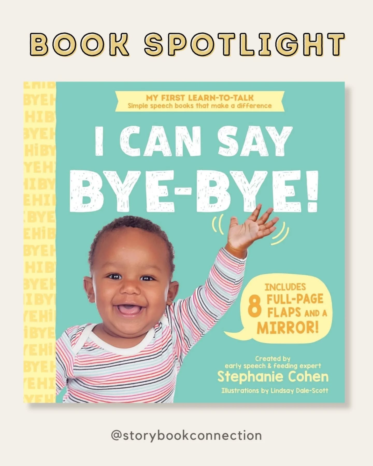 Sharing a fantastic new book, 𝙄 𝘾𝙖𝙣 𝙎𝙖𝙮 𝘽𝙮𝙚-𝘽𝙮𝙚!, written by speech-language pathologist Stephanie Cohen @learntotalkwithme @sourcebookskids
Like the other books in her My First Learn-To-Talk series, 𝙄 𝘾𝙖𝙣 𝙎𝙖𝙮 𝘽𝙮𝙚-𝘽𝙮𝙚! focuses on teaching early words and includes two pages at the back with expert tips for caregivers.
The art style matches the other books in that the pictures are clear and high-contrast, combining simple illustrations with real photos of many different babies and their family members.
What sets this book apart from the others is that it's a lift-the-flap format and that it focuses on two early, functional words, "hi" and "bye." I love the repetition, which is key for learning, and especially how the book demonstrates so many different ways these two words can be incorporated into everyday routines. Not only do the babies say "hi" and "bye" to family members, but also to vehicles, to animals and during play activities (ex: cleaning up toys, paying peek-a-boo).
In addition to the printed words "hi" and "bye," the pictures are loaded with other early words to practice saying or pointing to-- you'll find all of these and more: dada, mama, bear, bed, bike, bus, door, car, ball, box, bag, dog. Lifting the flaps also provides the perfect opportunity to work on the word "open."
There are many basic actions depicted: eating, running, walking, driving, riding, and hiding, among others. If the baby has mastered "hi" and "bye," caregivers can move to expanding utterances while describing the pictures (ex: eat > baby eat > baby eat strawberry > baby is eating strawberries).
I highly recommend this book, and the others in the My First Learn-To-Talk series, to caregivers of babies and toddlers as well as early childhood educators (including fellow SLPs)!
