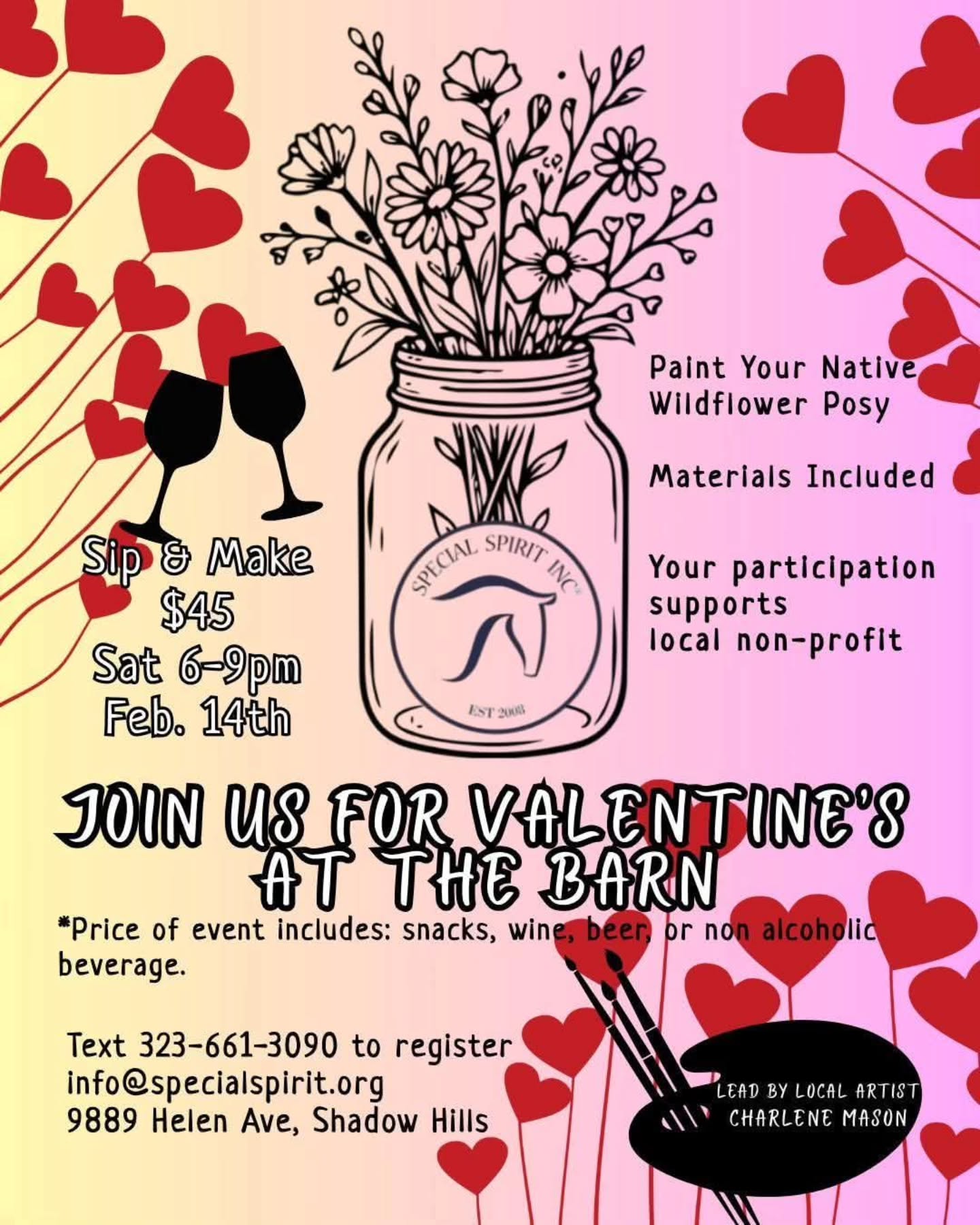 Come paint a little floral still life. Enjoy some nibbles, sip some wine and have a creative and chill Valentine's evening with us at the barn
And you'll be supporting Special Spirit!
Info@specialspirit.org
Text 323-661-3090