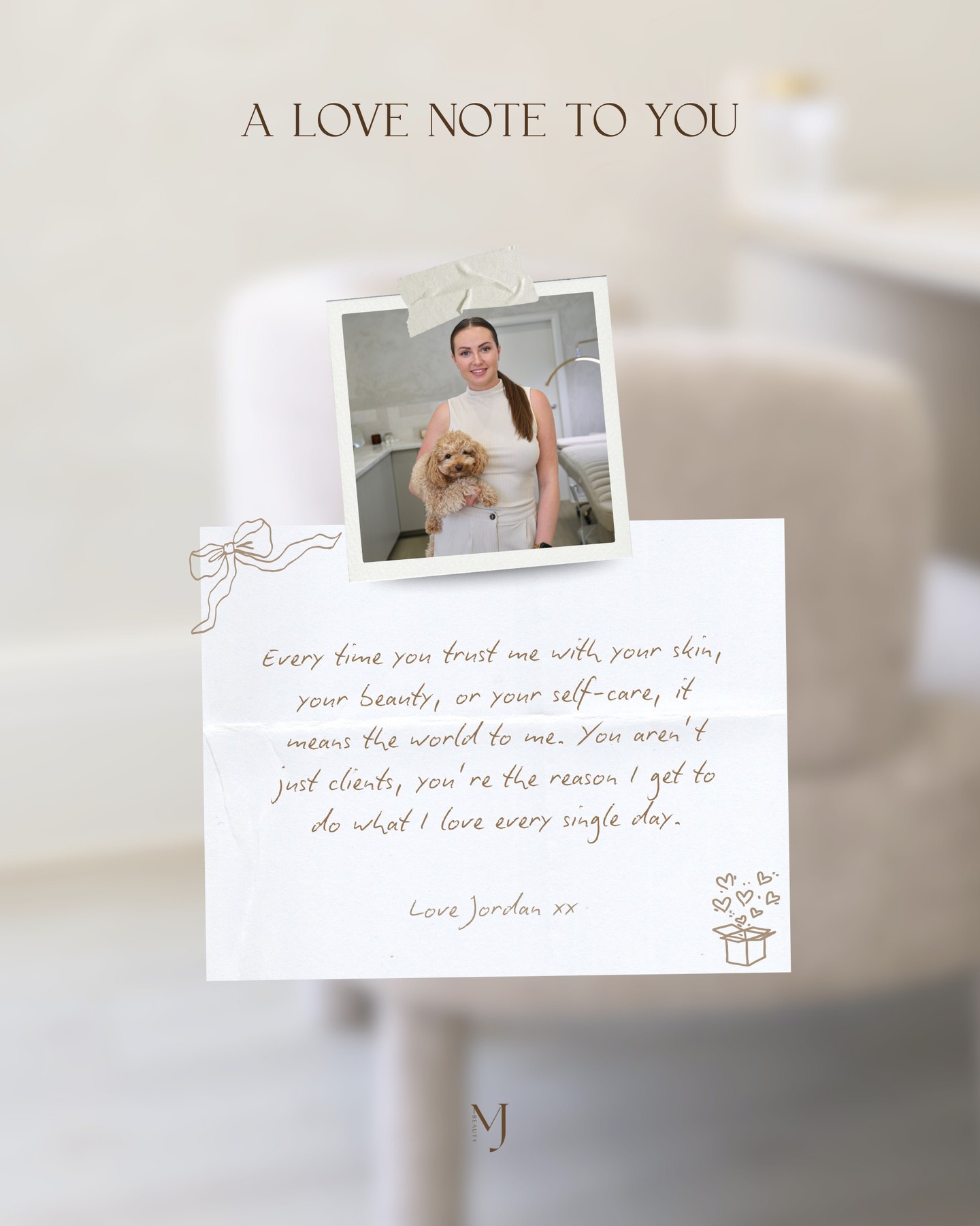 This Valentineâs Day, I just want to say, I love you. â
â
Not just for sitting in my chair, but for trusting me with your self-care.â
â
Every appointment, every treatment, every conversation is a little reminder of why I do what I do. â
â
So today and every day, remember to treat yourself with the same care and kindness you show the world. Because you deserve it.â
â
With love,â
Jordan đ¤