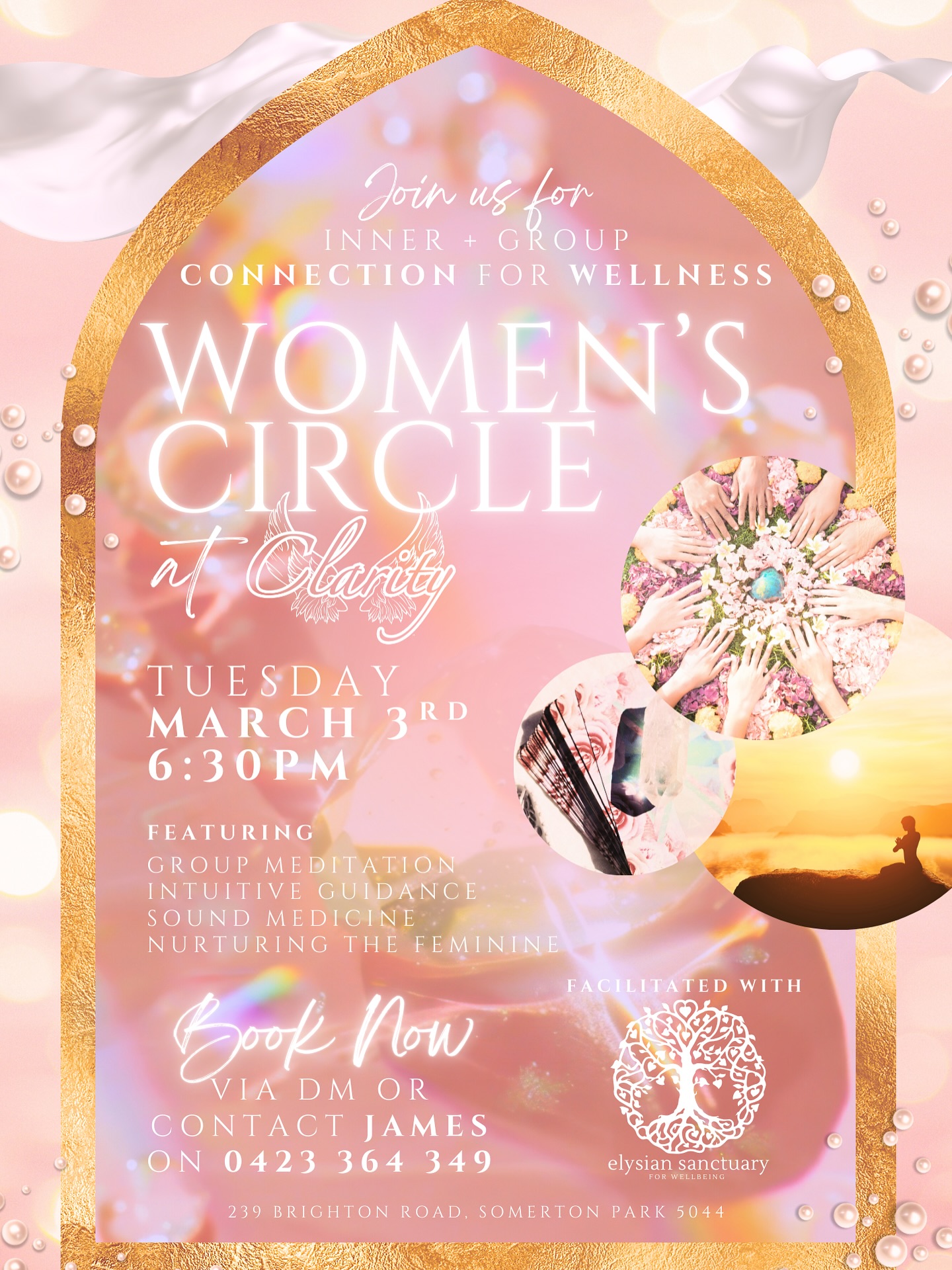 🕊️🌸 You are invited to our Women’s Circle event at Clarity 🌸🕊️
Join us in group connection to enrich inner wellness, beauty and serenity at Clarity. This Women’s Circle event is being offered to all women to slow down and reset, soothe emotional and mental stress, cleanse and renew your energy, nurture the innate sacred Feminine, and return to balance in body, heart and mind.
If you have been seeking support in a loving and compassionate space, to come together in union with other women, reflect and share in the beauty of the untapped potential of creativity, strength and peace within you, this event is purposed for you. 🫧
Hosted by James Henderson of Clarity and facilitated by Elise of the Elysian Sanctuary for Wellbeing. Elise will be offering healing sound medicine and intuitive guidance in harmonic conjunction with a gentle, guided meditation in the beautiful salon space.
A magical evening devoted to renewal and pure connection. Together, we will share in:
🌙 Guided Meditation
🌙 Intuitive Guidance
🌙 Sound Medicine
🌙 Nurturing the Feminine
✨ When: Tuesday 3rd March | 6:30pm – 8:30pm
✨ Where: 239 Brighton Road, Somerton Park
✨ Investment in you: $150
We invite you to secure your places now and join us for an evening of heartfelt connection.
✨✨DM James or SMS 0423 364 349 to secure your seats. ✨✨
Multiple bookings for friends, family and loved ones coming together are welcome, simply let us know how many spots you are booking for when you register.
We are truly honoured and excited to share this beautiful evening with you all.
With joy and love,
The Clarity + The Elysian Sanctuary Teams 🌟