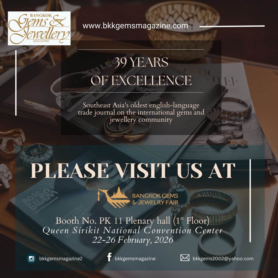 ✨ You’re Cordially Invited! ✨
Join us at the 73rd Bangkok Gems & Jewelry Fair 💎
📅 22–26 February 2026
📍 Queen Sirikit National Convention Center, Bangkok
📌 Booth PK 11 – Plenary Hall (1st Floor)
📖 Bangkok Gems & Jewellery Magazine
Step into one of the world’s premier gems and jewelry showcases—where innovation, craftsmanship, and global excellence come together.
🔗 Register today: www.bkkgems.com
#bangkokgemsandjewelryfair #bkkgemsfair #bangkokgemsandjewelleryfair #jewellerymagazine #ditp #qsncc #qsnccevent #73rdbangkokgemsandjewelryfair #bgjf2026 #jewelryfair #jewelleryfair #jewelleryevent #jewelleryevents #luxuryevent #luxuryevents