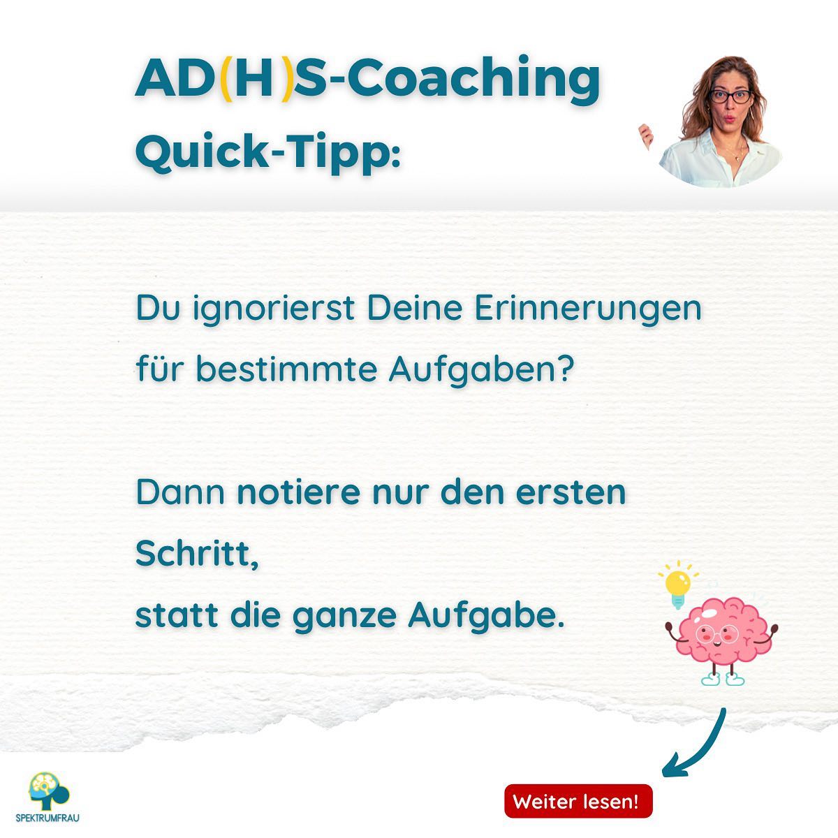 🤔Und was soll das jetzt für einen Unterschied machen?!?! 🤷♀️
Hast Du eine Idee?
Wenn ja, schreib es direkt in die Kommentare,
bevor Du weiter liest 😉👍
……….
Hermann Hesse schrieb mal so schön „ …und jedem Anfang wohnt ein Zauber inne…“ 💫
Und diesen Zauber mag das ADHS Gehirn 😊 es mag ezu wissen, wo es anfangen kann, das fühlt sich machbar und Erfolgs-versprechend an.
😬Während ein reines to Do oder eine Aufgabe z.B. „Steuererklärung machen“ sich diffus, viel, groß, erstmal ohne Anfang und Ende anfühlt/liest.
😃 Liest sich z.b. „Ordner für Steuerunterlagen raussuchen“ als eindeutig machbar. 💪
💡Ziel ist es also, Dir den Einstieg in die Aufgabe zu ermöglichen, um dadurch Momentum zu generieren.
💐 Erzähl mal, wie notierst Du Dir bislang Aufgaben und Erinnerungen? Als kompletten Task oder vllt. sogar als kleine Schritte?
Lieber Gruß, Deine Anja 🙋♀️💡🍀
#spektrumfrau #adshalltag #adhserwachsene #adhs #mentalegesundheit #adhsfrauen #adhssfrau #frauenhelfenfrauen #neurodiversität #adhsleben #psychoedukation #psychoeducation #selbstorganisatiion #neurodivergent #frauenmitadhs #frau #aufmerksamkeitsdefizit #Prokrastination #aufschieberitis #mannheim #rheinneckar #selbthilfe #coachingfürfrauen #gsd