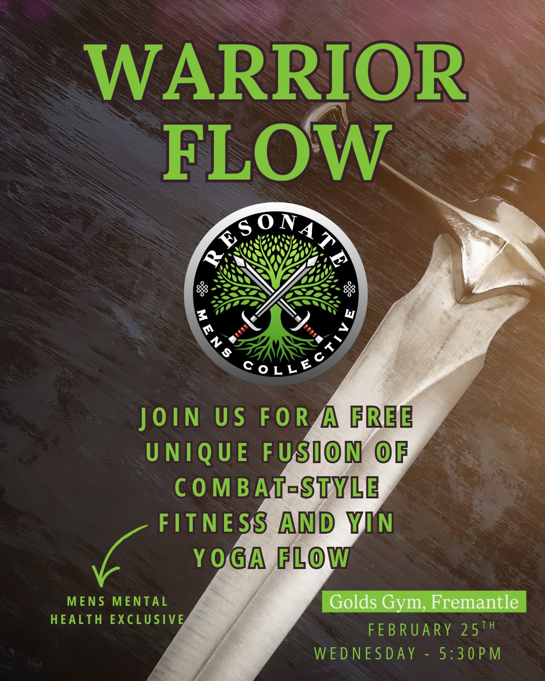 ⚔️ WARRIOR FLOW ⚔️
FREE MENS EVENT, WEDNESDAY 5:30PM
This first installment of ‘Warrior Flow’ will consist of entry level kicking techniques lead by @_coops . Using it as a way to channel our masculine ’Yang’ energy. Releasing stress in a controlled and safe environment 🔥
Then slowing down and grounding ourselves in stillness. Connecting to our bodies via breath and static poses in a ‘Yin’ Practice, Lead by @thefrequencyofyoga 🧘🏻♂️ ✨
Please Allocate Two Hours / 5:30pm-7:30pm at;
@goldsgymfremantle
No Gym Membership Required.
Please bring a towel and water bottle.
Everything else is supplied.
(Limited number of yoga mats, bring one if possible 🙏)
Running Late? ⏰
No problem, Join us for the second half.
This event is all about bringing men together in the name of community and brotherhood.
SEE YOU SOON ⚔️💚