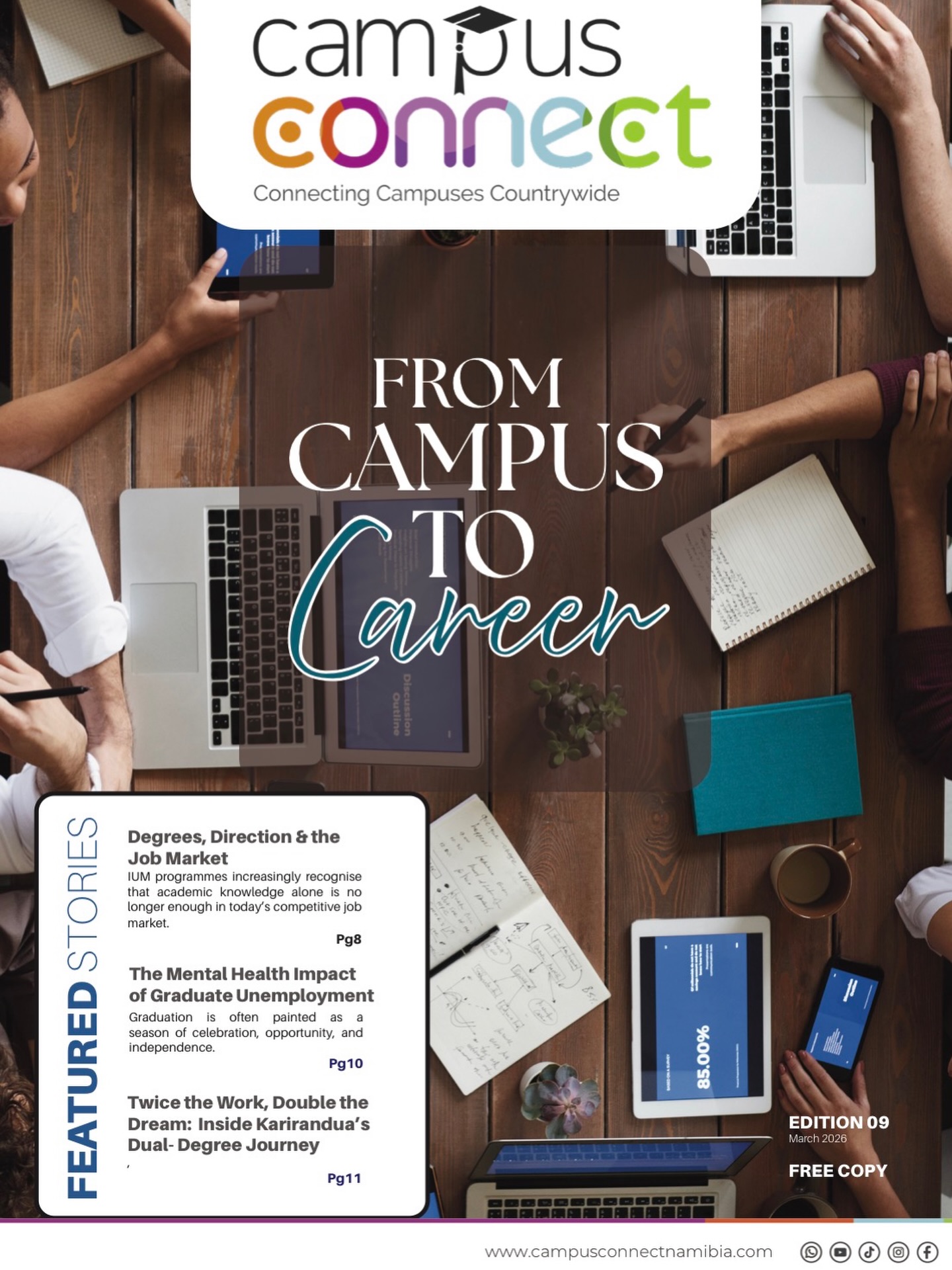 In this edition of Campus Connect: Campus to Career, we explore the realities of transitioning from student life into the working world.
From understanding what today’s job market really demands, this issue unpacks the pressures, challenges and possibilities shaping your future.
We dive into career-focused conversations on industry readiness, practical innovation, high-demand sectors and examine how students can position themselves strategically in a competitive economy.
Read our latest edition: 9. Link in the bio and don’t forget to Subscribe for updates.
https://www.campusconnectnamibia.com/_files/ugd/60a844_2e8a4ba13a6b405a8e90d0238493f820.pdf