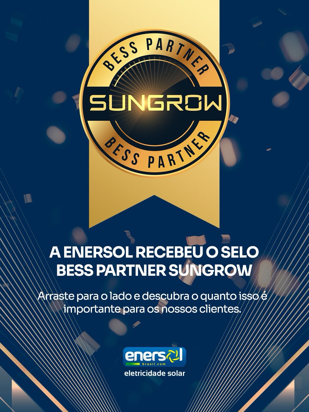 Quando a referência global reconhece, a gente comemora, e compartilha. 🌍✨
A Enersol acaba de receber o selo BESS Partner Sungrow, um reconhecimento direto da nossa capacidade técnica e do nível dos projetos que entregamos. Esse selo reforça que seguimos um padrão técnico validado por uma referência mundial em sistemas de armazenamento de energia. ⚡🏆
A partir de agora, teremos mais treinamento, mais certificação e mais acesso às soluções BESS, o que se traduz em projetos ainda mais seguros, eficientes e tecnológicos para clientes residenciais, comerciais e industriais. 🔋📚🚀
Além disso, a Enersol é Service Partner da Sungrow, um programa que nos treina e credencia para oferecer instalação, manutenção, suporte técnico e pós-venda de alta qualidade em sistemas fotovoltaicos com equipamentos Sungrow. 🛠️🔧☀️
Arraste pro lado e entenda por que esse selo faz diferença no seu projeto de energia. 👉📲
Quer levar BESS pra sua realidade? Chama a Enersol.
📞 (71) 3288-0338