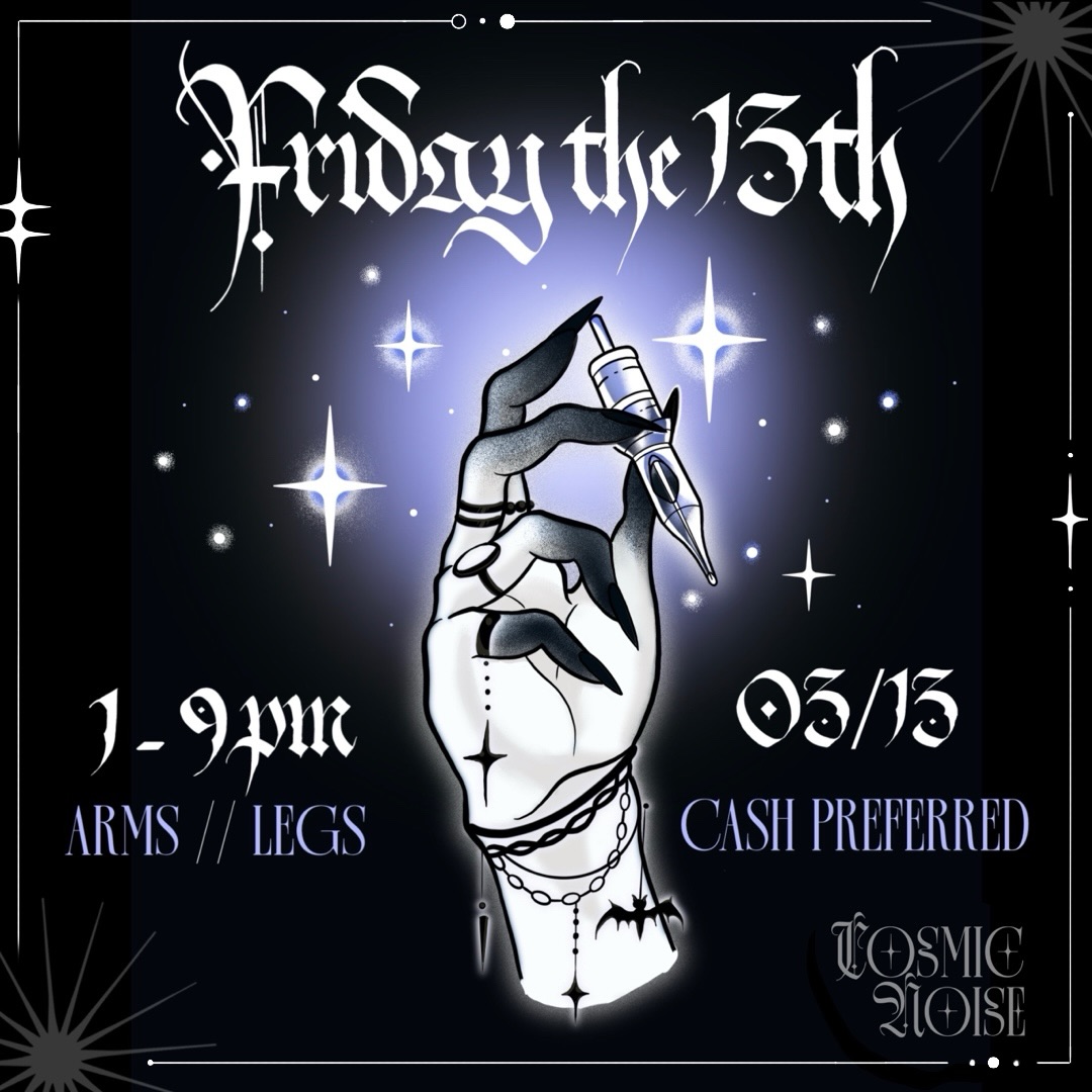 💥 Friday the 13th: ROUND 2 💥
💫 Welcome guest artists ~
Tash @graywashtash and Tru @trucolors
⚔️ Cash / Venmo Preferred
⚔️ Arms + Legs only
⚔️ 18+ w / Valid ID
⚔️ Starting at $80
#seattletattoo #seattletattooshop #flashsale #fridaythe13th