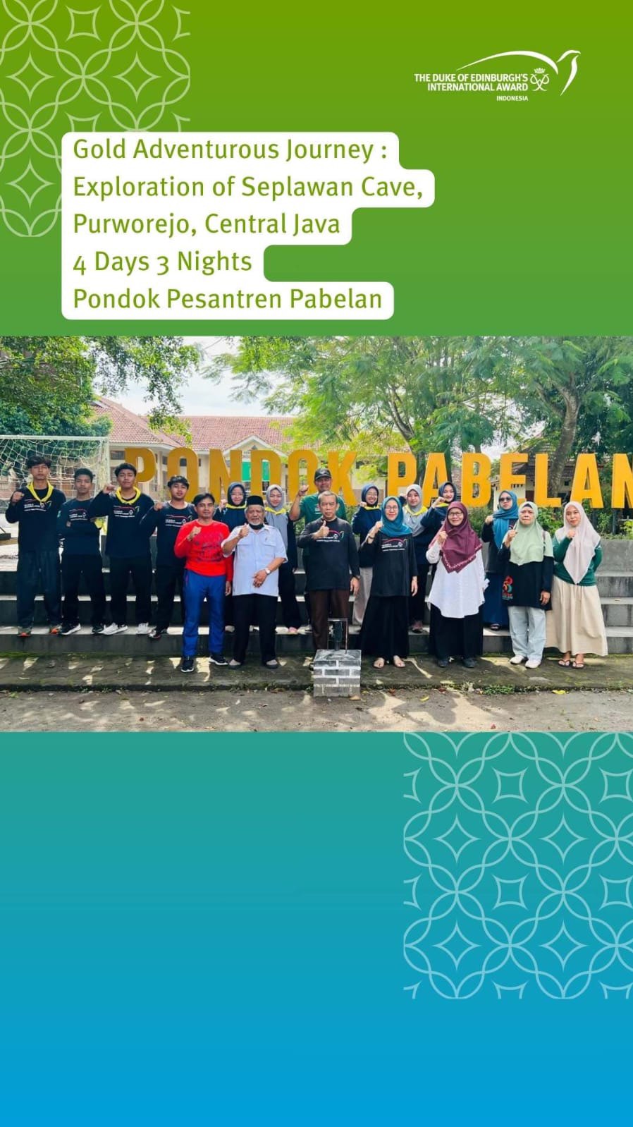 Resilience and self-determination in action.
Para santri Pondok Pabelan menunjukkan ketangguhan, kemandirian, dan kerja sama luar biasa saat menyelesaikan tugas akhir di level Award Gold Adventurous Journey melalui eksplorasi Goa Seplawan dan Waduk Sermo, Jawa Tengah.
Sangat luar biasa, mereka mampu menyelesaikan seluruh rangkaian perjalanan ini di bulan Ramadan. Sebuah bukti ketangguhan, komitmen, dan semangat anak muda.
#WorldReady
#IntawardIndonesia
#AdventurousJourney
#GoaSeplawan
#JawaTengah