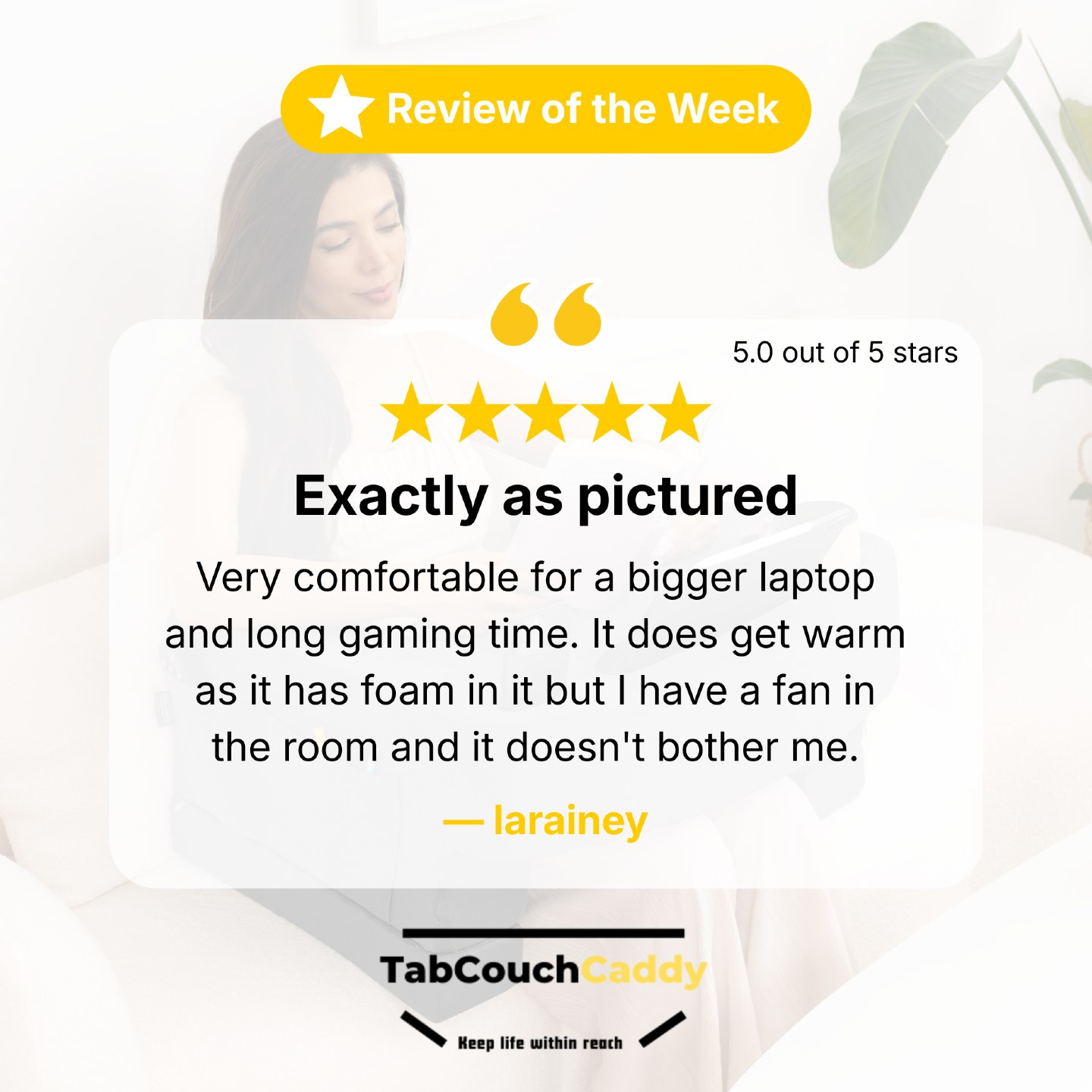 ⭐⭐⭐⭐⭐ Real people. Real comfort.
Our customers say it best! 💬 This week's top review is in — and larainey is absolutely loving their TabCouchCaddy Reading Pillow. 🙌
Whether it's a long gaming session or a cozy reading night, we've got your back (and your lap! 😄)
👉 Ready to experience it yourself?
🔗 Order yours today and keep life within reach: www.tabcouchcaddy.com
#TabCouchCaddy #ReviewOfTheWeek #ReadingPillow #KeepLifeWithinReach