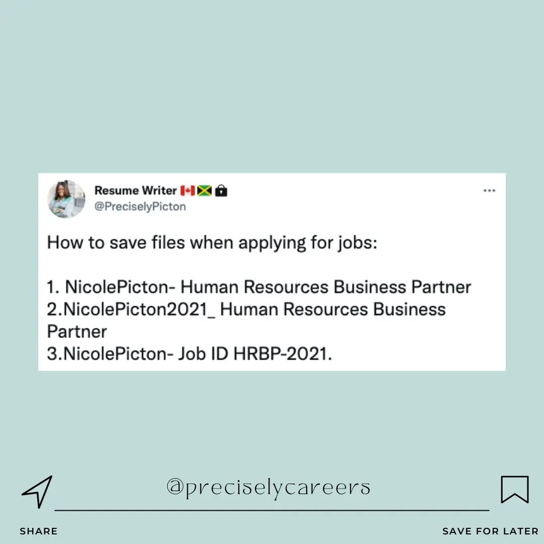 PDF001 isn't it.
👉🏾Please save your files accordingly when applying for jobs. Often the job posting will have a "Job ID" listed. It means nothing to you, but it does a world of wonders if you save your file with the job ID for the people looking through applications.
👉🏾No job ID? No problem. I would suggest saving your files as your FirstNameLastNameYear- Job Title
👉🏾Ex. NicolePicton2021 - Human Resources Business Partner
Have a question? Let me know in the comments!
To your continued success,
Precisely Picton
#resume #humanresouces #recruitment #hiring #jobs #hr #talent #jobhunting #careers #jobinterview #jobsearch #jobsearching #joboffer #interview #jobposting #LinkedIn #jobapplication #jobseekers #jobopportunities #preciselypicton #careerconversations
#resume #humanresouces #recruitment #hiring #jobs #hr #talent #jobhunting #careers #jobinterview #jobsearch #jobsearching #joboffer #interview #jobposting #LinkedIn #jobapplication #jobseekers #jobopportunities #bougieblackgirl #melanipoppin #blackwomenluxury #resumewriter