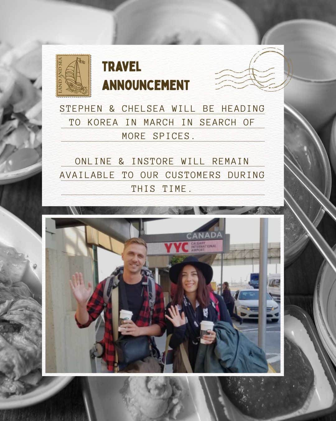 In a couple of weeks we will be heading to Korea to find some new and exciting flavors! While we are away Mary or Bob (Stephens parents) will be at the shop to assist you all.