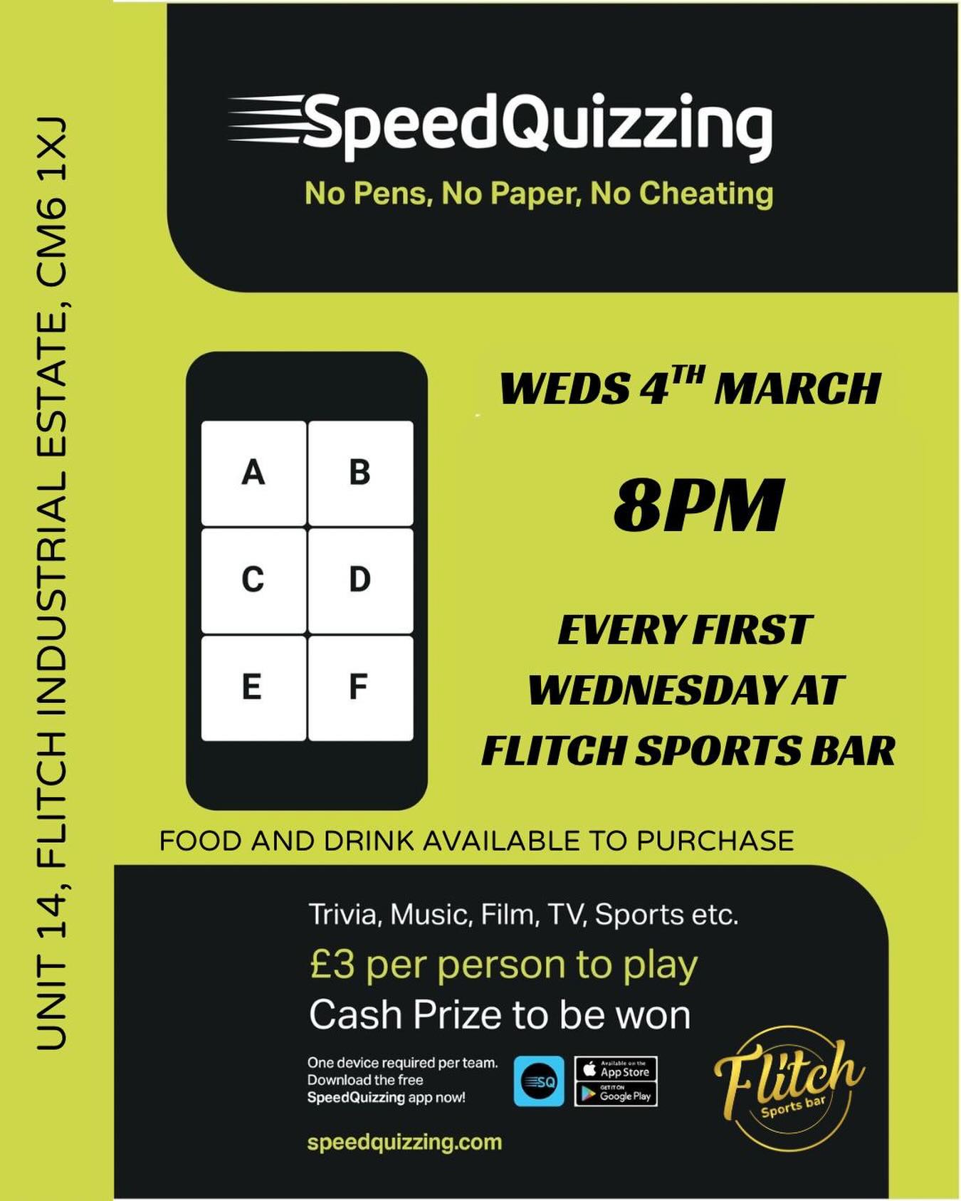 🎉 Join us for Speed Quiz Night! 🎉
🗓️ When: Wednesday 4th March
⏰ Time: 8:00 PM
📍 Where: Flitch Sports Bar Gt Dunmow
💷 Cost: £3 per person (Ideally no more than 6 people per team)
Put your knowledge to the test at our Speed Quiz Night! 🔥🏆 Grab your friends, form a team, and get ready to compete for the top spot!
Important: You’ll need a smart device (phone or tablet) to take part. 📱💡 Make sure to download the SpeedQuizzing app in advance.
So, mark your calendars and don’t miss out on a night of fast-paced fun and competition! 🍻✨
**OH AND DONT FORGET THERE IS A 2 NIGHT GETAWAY FOR 2 UP FOR GRAPS IF YOU CHOOSE TO GAMBLE YOUR WINNINGS**
See you at Flitch Sports Bar! 👏