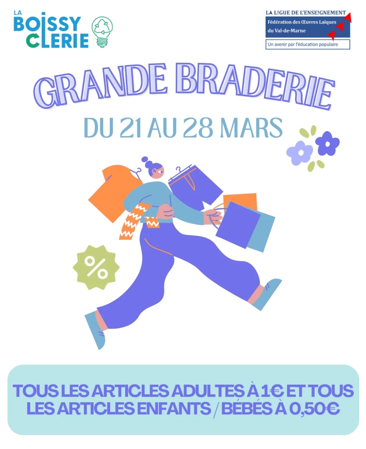 🏷️ GRANDE BRADERIE
Vous avez besoin de nouveaux vêtements pour le printemps ? Passez faire un tour à la Boissyclerie 🌷
Du 21 au 28 mars, tous les articles adultes sont à 1€ et tous les articles enfants/bébés à 0,50€ !
L'offre est valable pendant seulement une semaine alors ne la ratez pas 🗓️
En attendant, vous pouvez quand même profiter de nos petits prix et de nos ateliers du mois de mars qui seront annoncés prochainement 🦋
À bientôt à la Boissyclerie !