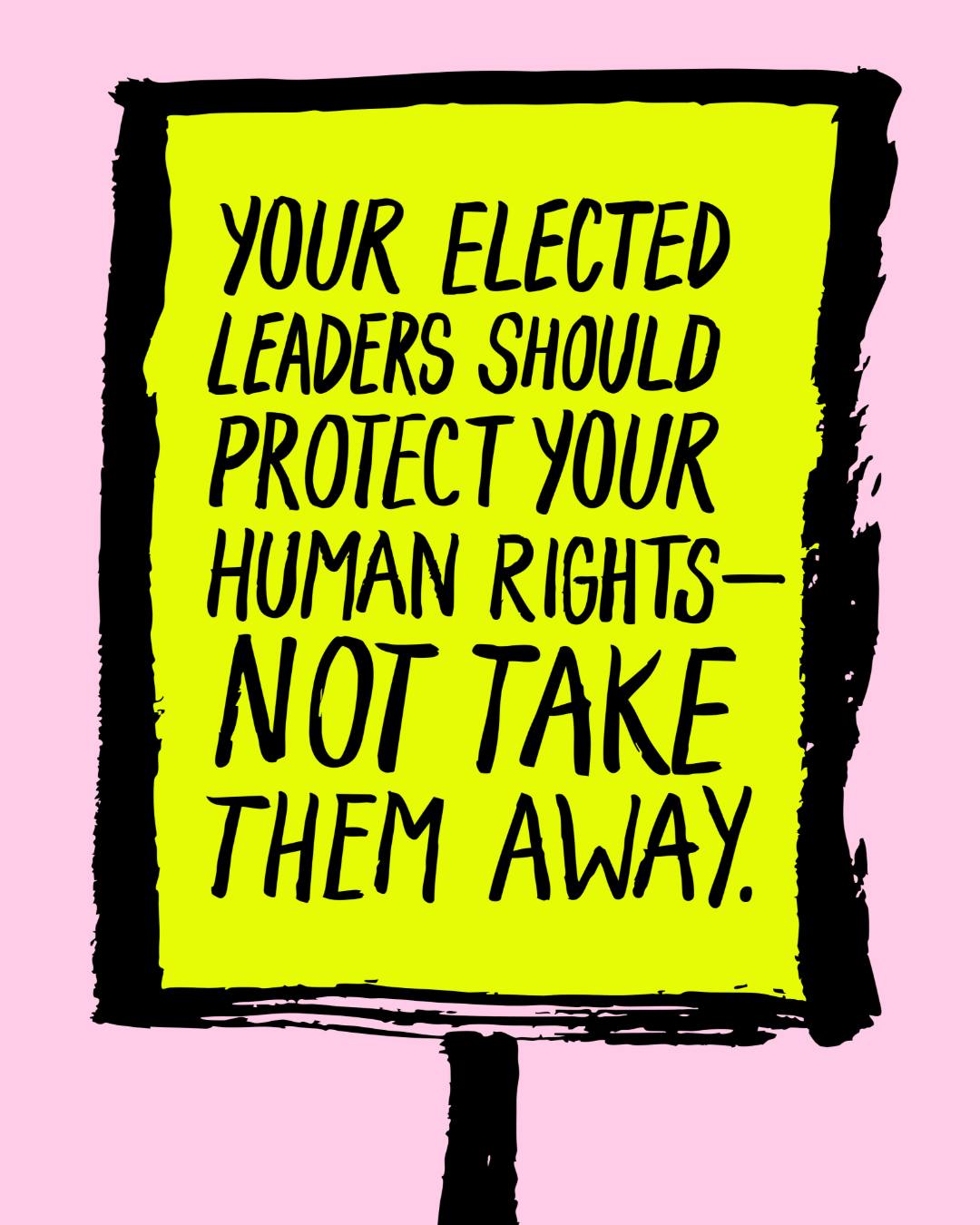 You have a right to get abortion, birth control, gender-affirming care, STI testing and treatment, cancer screenings — and any sexual and reproductive health care you need.
Officials should protect your rights — not try to end them.
