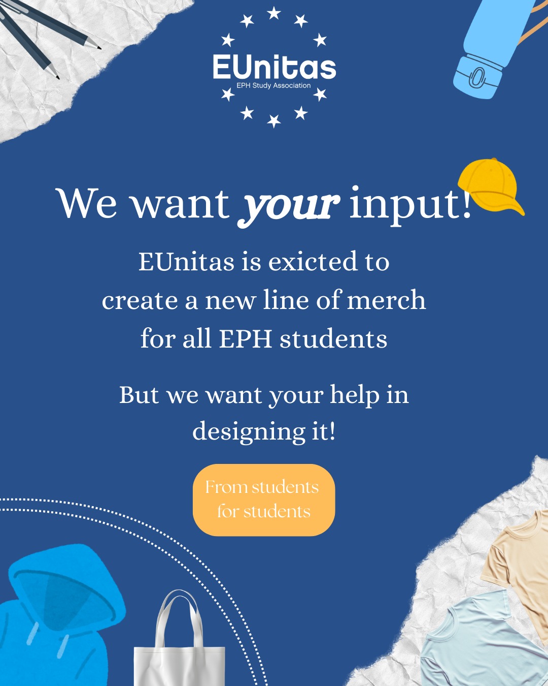 ‼️ATTENTION‼️
Calling all EPH students
EUnitas PR committee is working on new merch for members and non-members alike. 🥳🎊
And we need *YOUR* help!
Make your own design for a hoodie, tote bag, t-shirt and many more. If your design gets chosen? 👕🎨
You win a free product with your design!! 😝
🚨_*Deadline for the designs is 20th of March (Friday) at 23:59pm*_ 🚨
Link in the bio <3