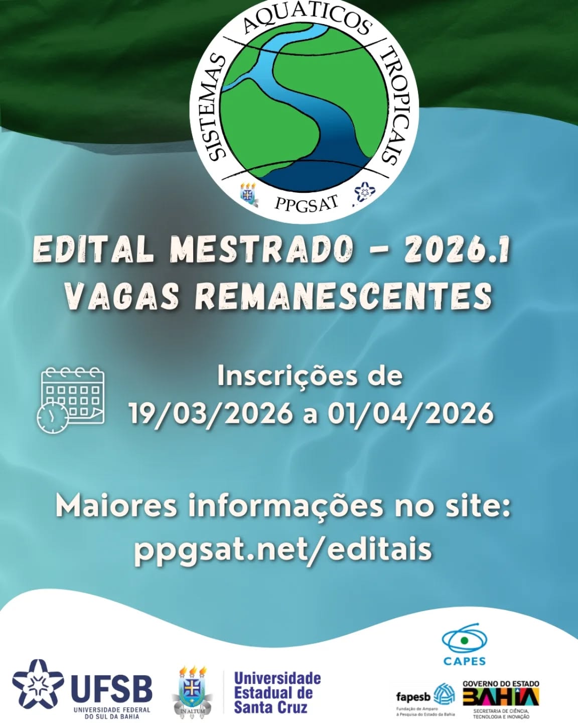 Novo edital do Programa de Pós-Graduação em Sistemas Aquáticos Tropicais- Associação UESC/UFSB!!!!I Inscrições de 19 de marco a 1 de abril de 2026. Informações no site ppgsat.net/editais