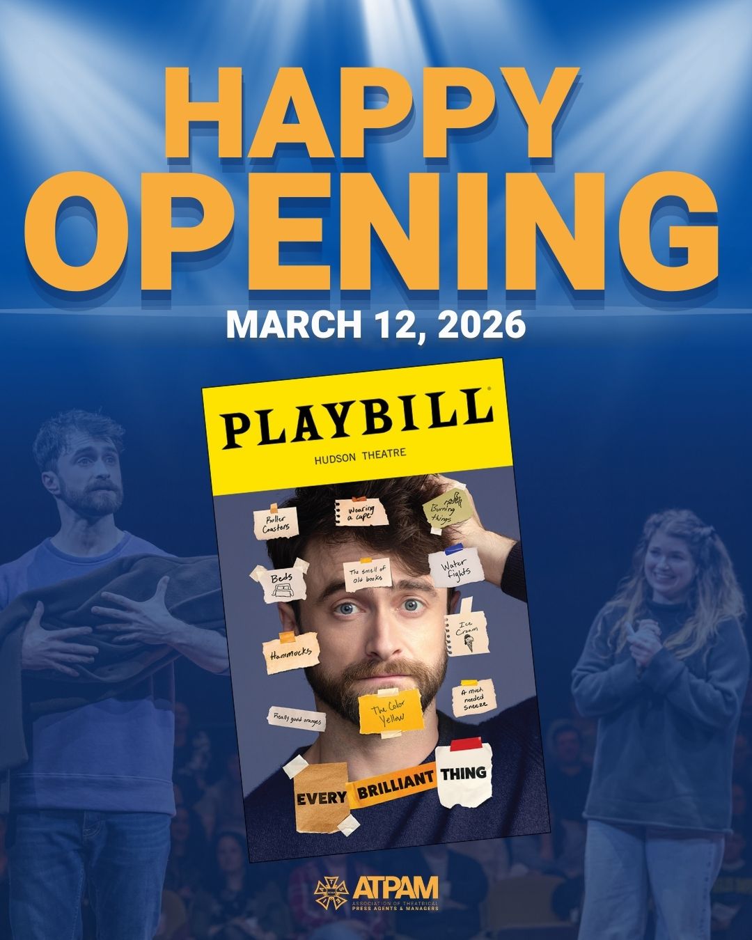 Every brilliant thing about opening night: the cast, the crew, and the ATPAM members that bring this show to life! Congratulations! ππ π