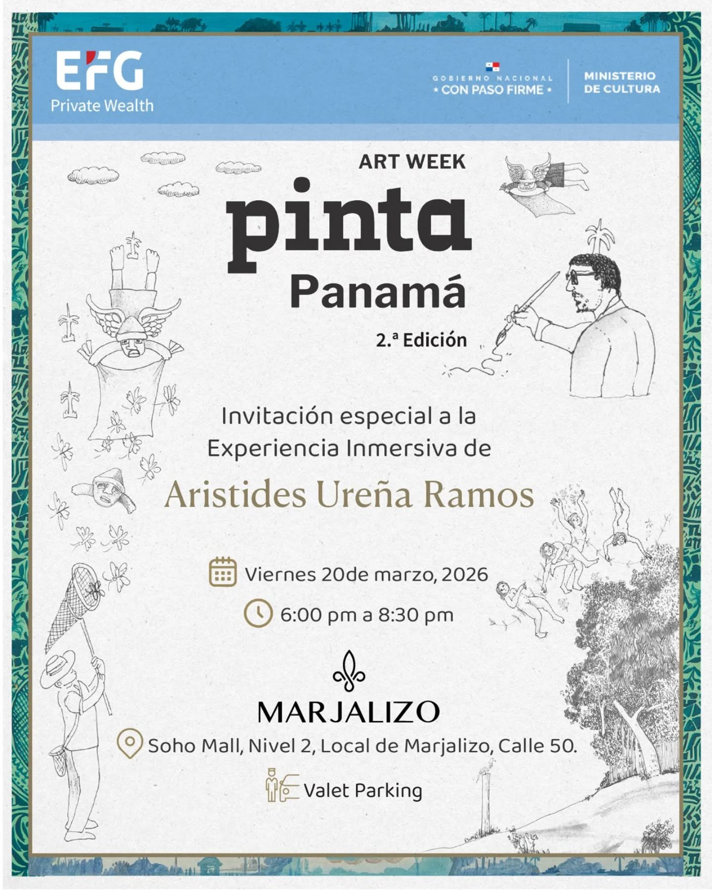 PINTA PANAMÁ ART WEEK y MARJALIZO tienen el honor de invitarle a una experiencia exclusiva en el marco de la segunda edición del Art Week en la ciudad.
Experiencia Inmersiva del maestro de la plástica Aristides Ureña Ramos by Marjalizo propone un recorrido envolvente en torno a la obra del maestro, presentado en un formato especialmente concebido para dialogar con el espacio y la arquitectura contemporánea.
En el entorno sofisticado de Marjalizo, viviremos uno de los momentos más destacados de la semana, integrando arte, diseño y encuentro en una experiencia memorable.
📅 Fecha: Viernes 20 de marzo de 2026
⏰️ Hora: 6:00 pm - 8:30 pm
📍 Lugar: Marjalizo, Soho Mall, Nivel 2, Calle 50, Av. 14C Norte, Panamá
📲 Cupo limitado
https://tickets.pinta.art/confirm/group/3030/xZZbg25KqWzdoyGu
Una velada para descubrir, conectar y celebrar unos de los puntos más vibrantes del circuito cultural de la ciudad.
Será un placer contar con su presencia.