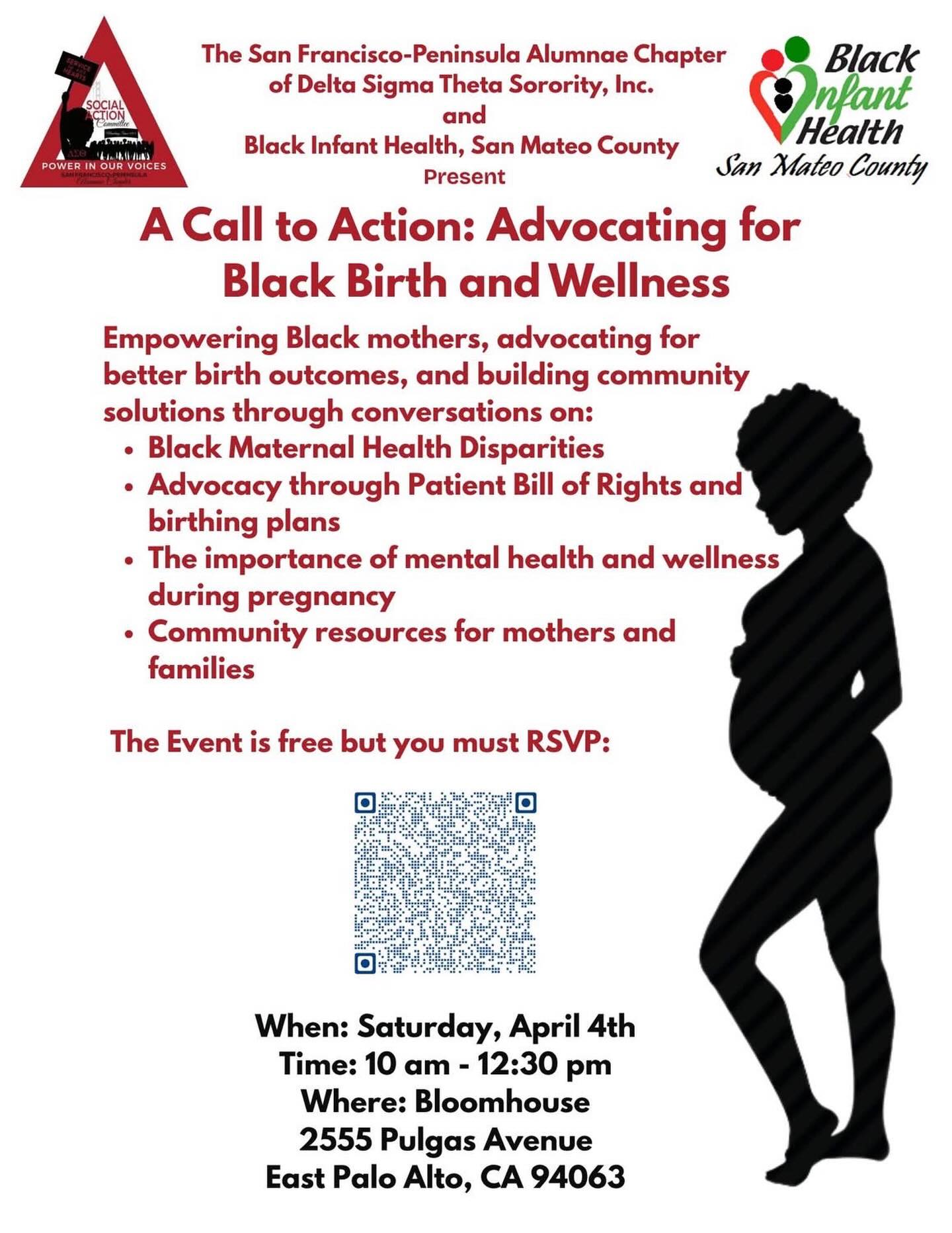 Join the San Francisco-Peninsula Alumnae Chapter and Black Infant Health, San Mateo for A Call to Action: Advocating for Black Birth & Wellness, a community conversation focused on improving maternal health outcomes for Black mothers and families.
Register here: Black Maternal Health Eventbrite RSVP The event is free but you must register.